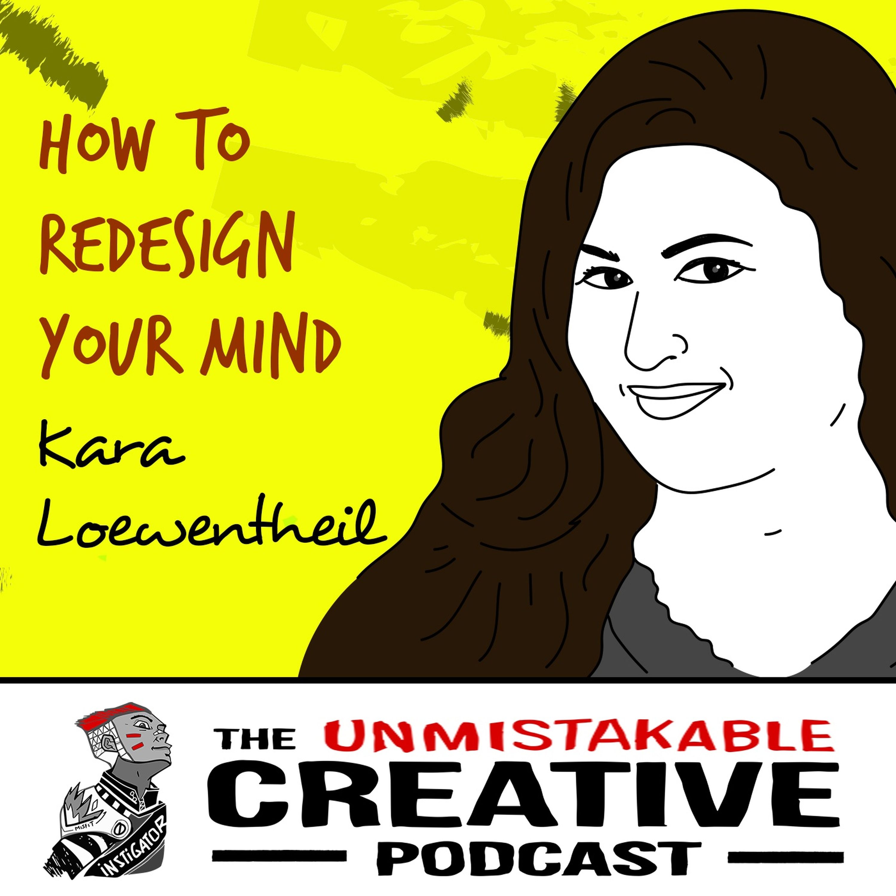 Kara Loewentheil: How to Redesign Your Mind