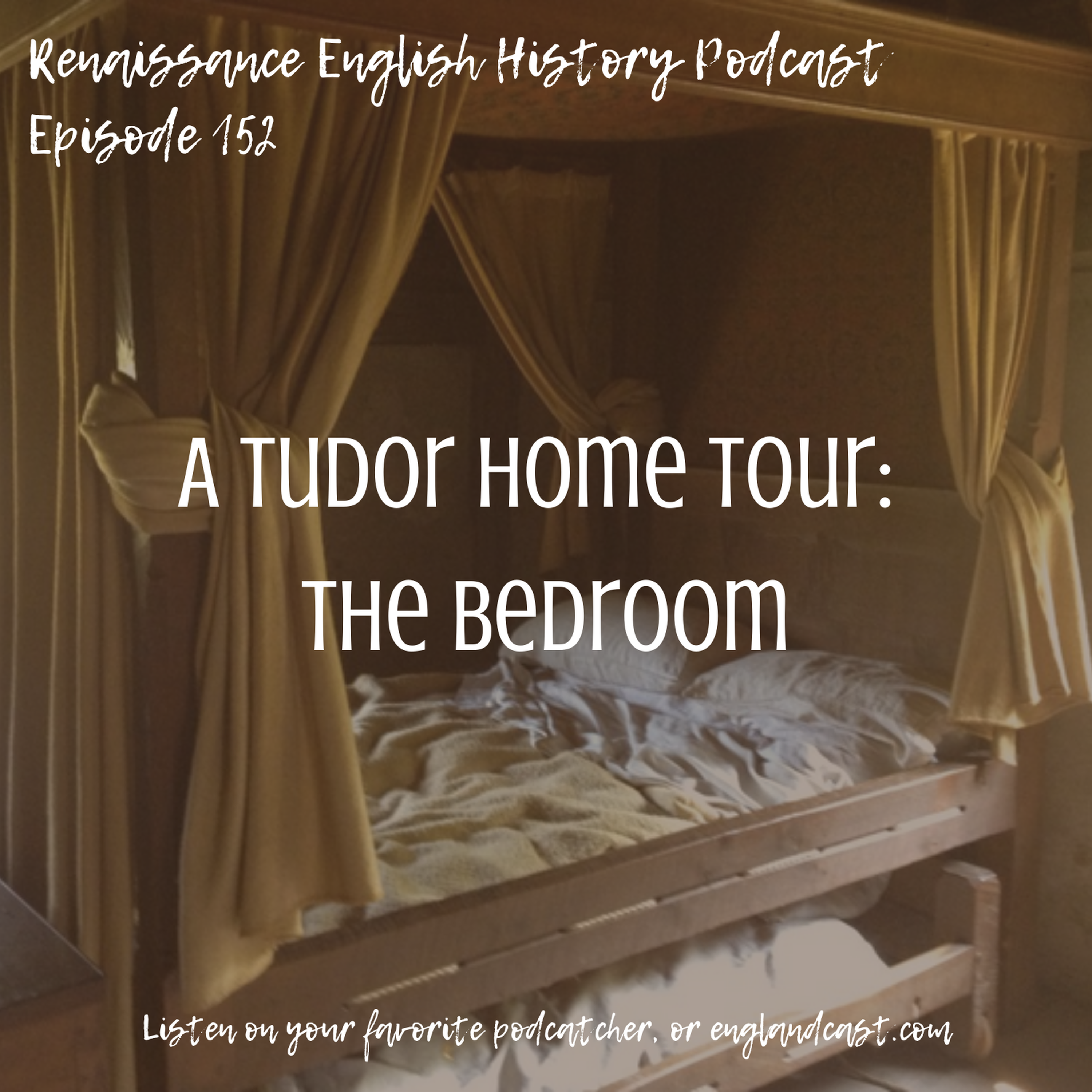 Episode 152: The Tudor Home Tour - the Bedroom