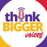 Think Bigger Voices Cover Art