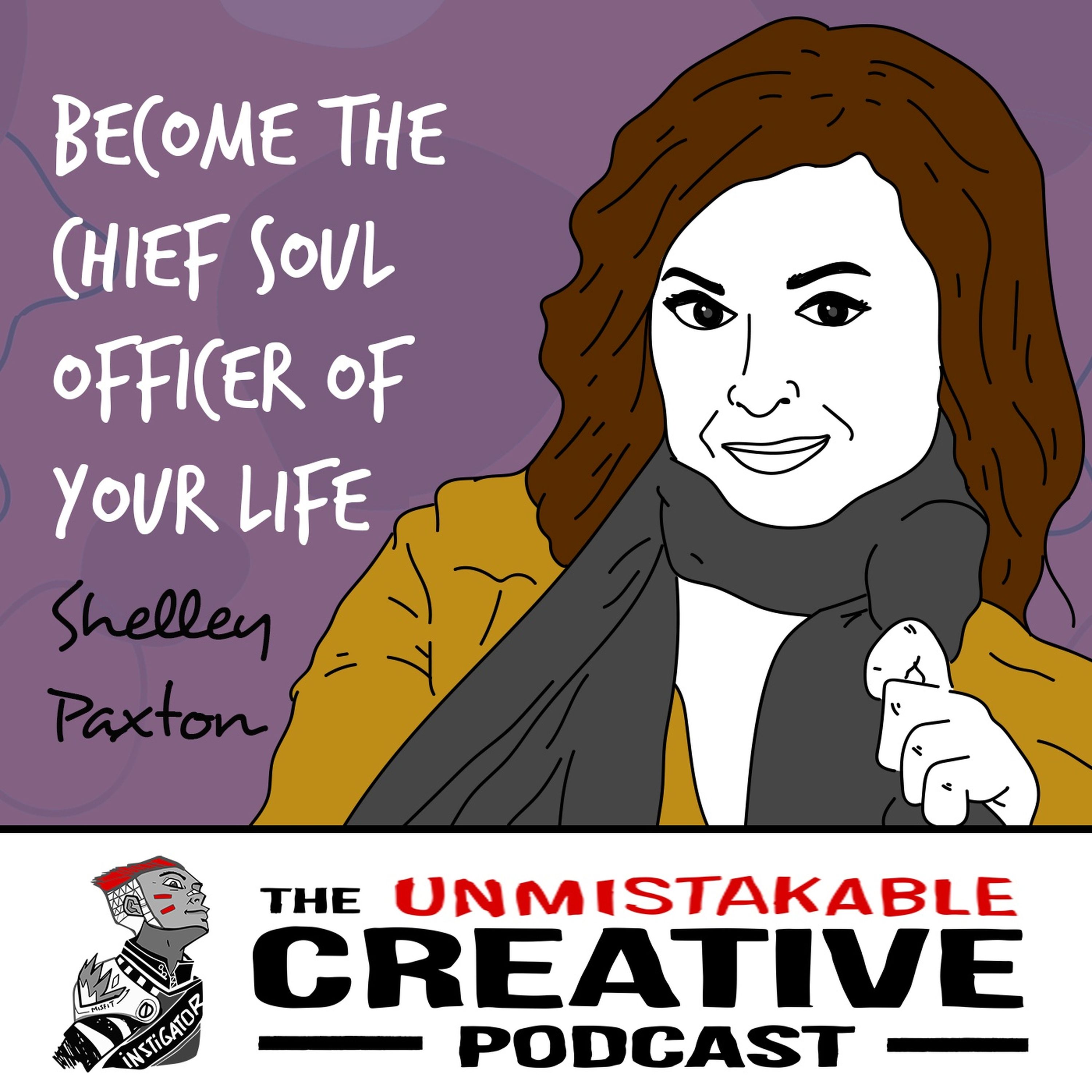 Shelley Paxton: Become The Chief Soul Officer of Your Life Image