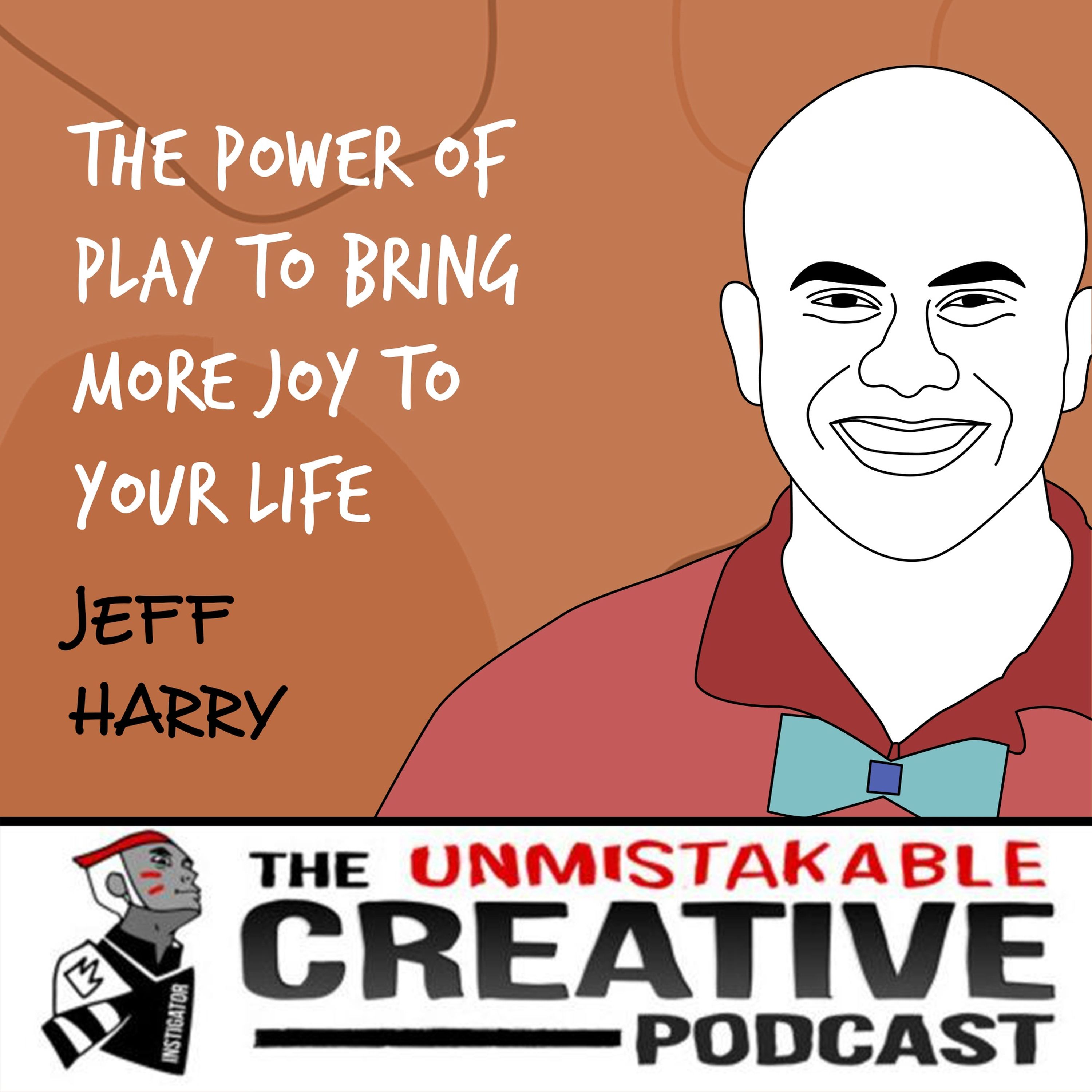 Jeff Harry | The Power of Play to Bring More Joy to Your Life Image
