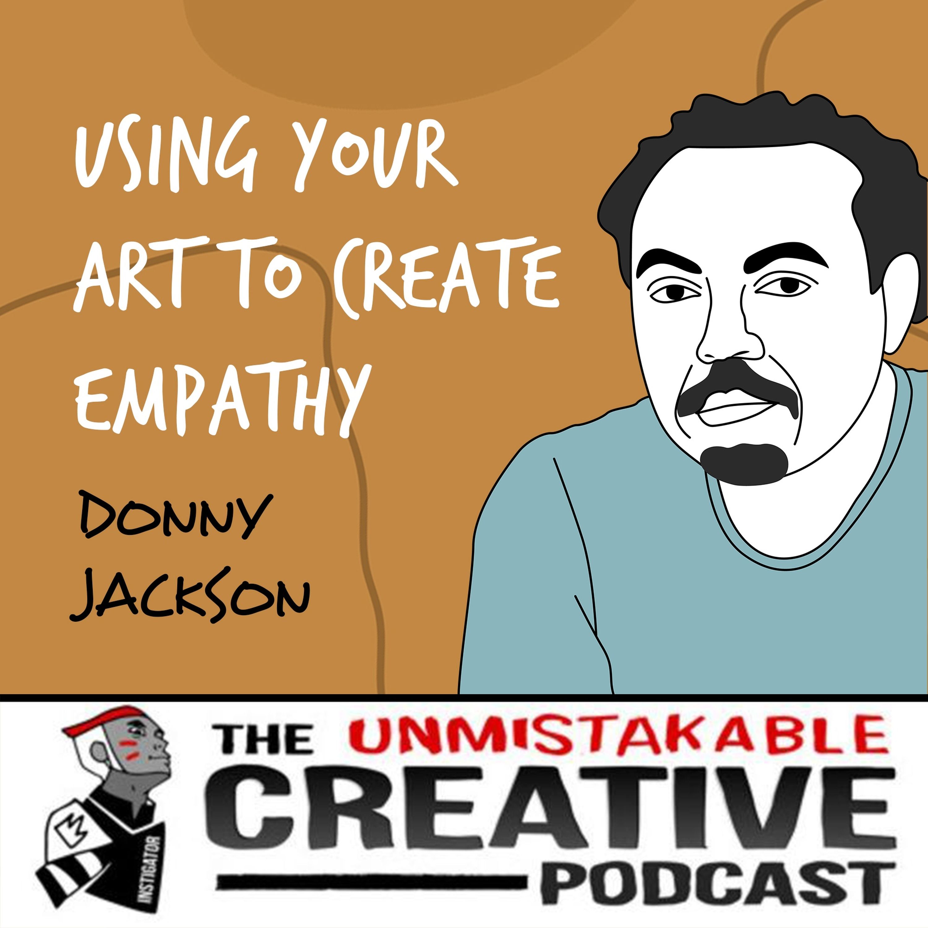 Donny Jackson | Using Your Art to Create Empathy Image