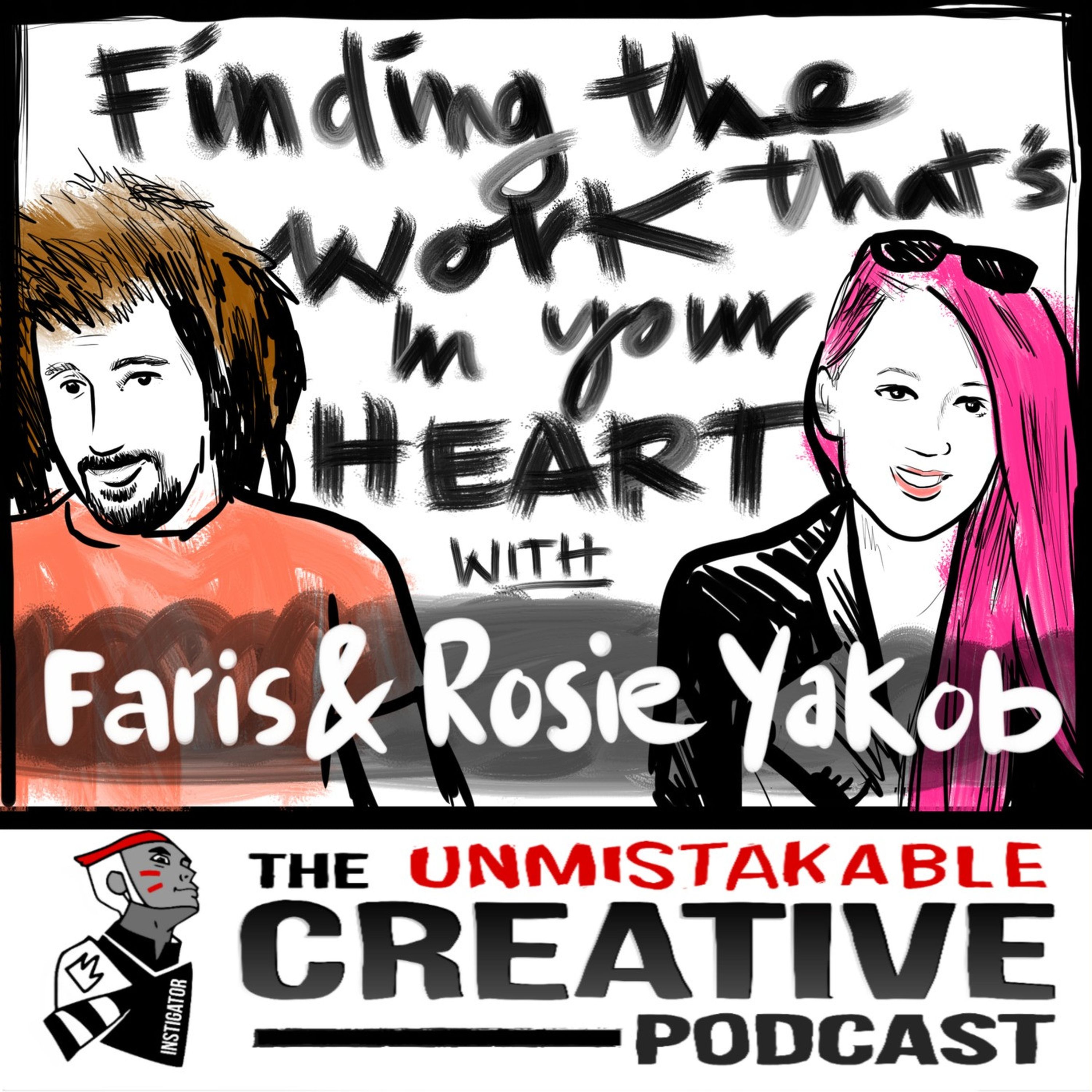 Finding The Work That’s In Your Heart with Faris and Rosie Yakob Image