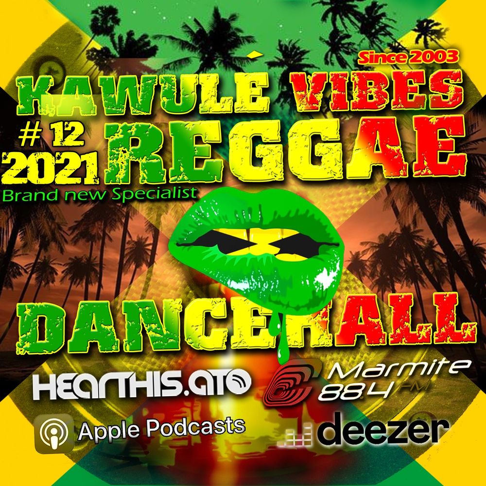 Reggae Dancehall Kawule Vibes Show 10 21 Reggae Dancehall Radio Show Kawule Vibes On Acast