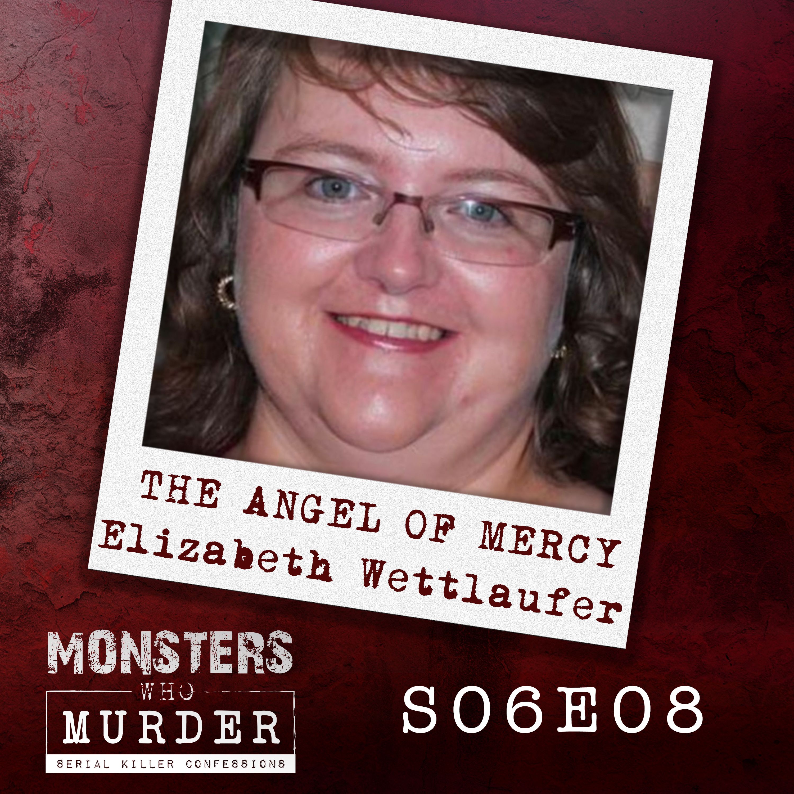 Monsters Who Murder with The Serial Killer Whisperer