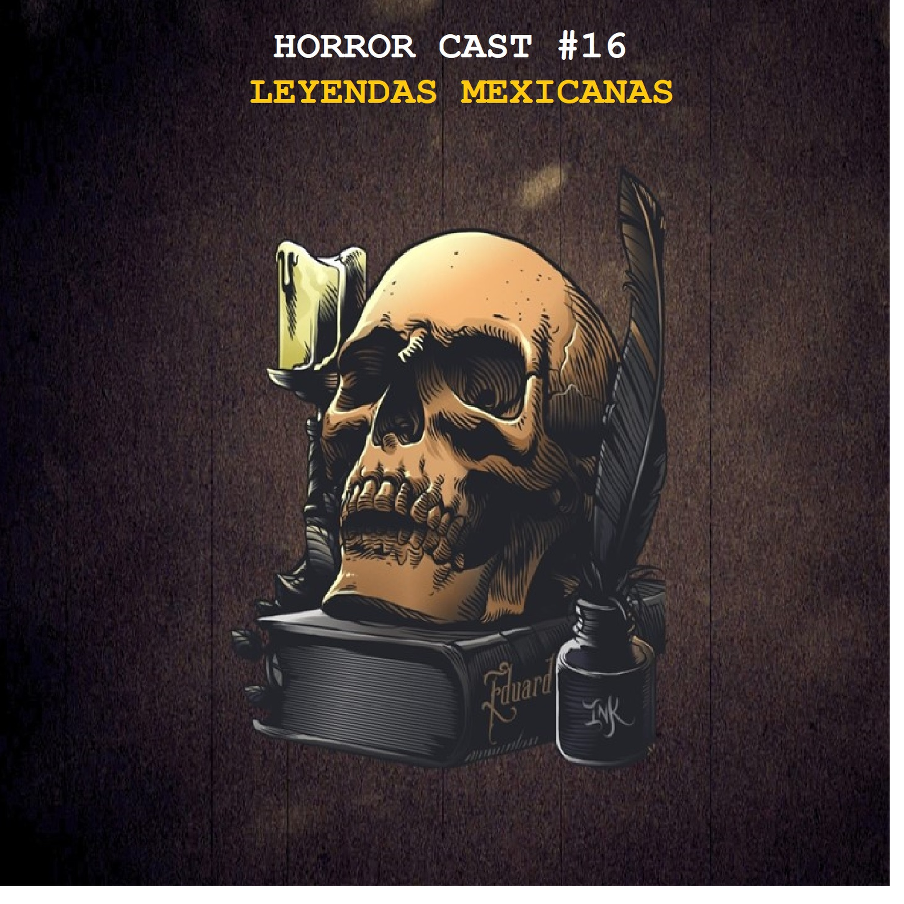 Horror Cast #16 Leyendas Mexicanas