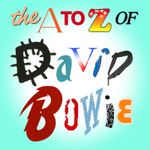 The A To Z Of David Bowie Q Part 1 The A To Z Of David Bowie On Acast