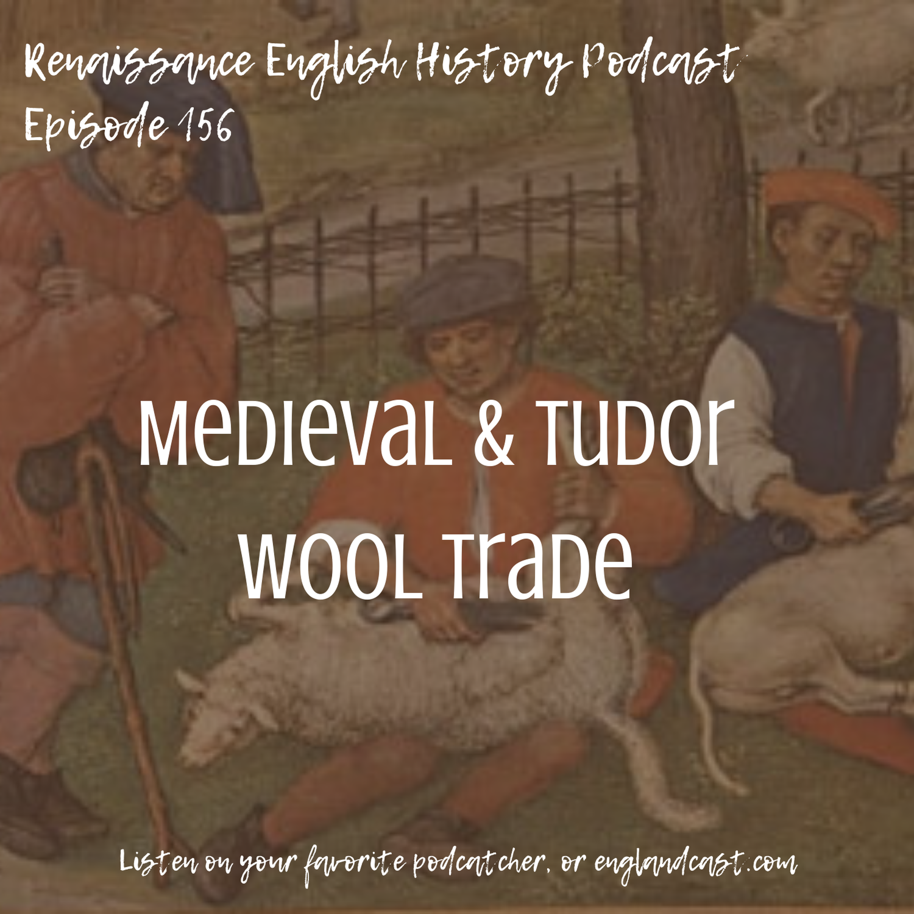 Episode 156: Medieval and Tudor Wool Trade