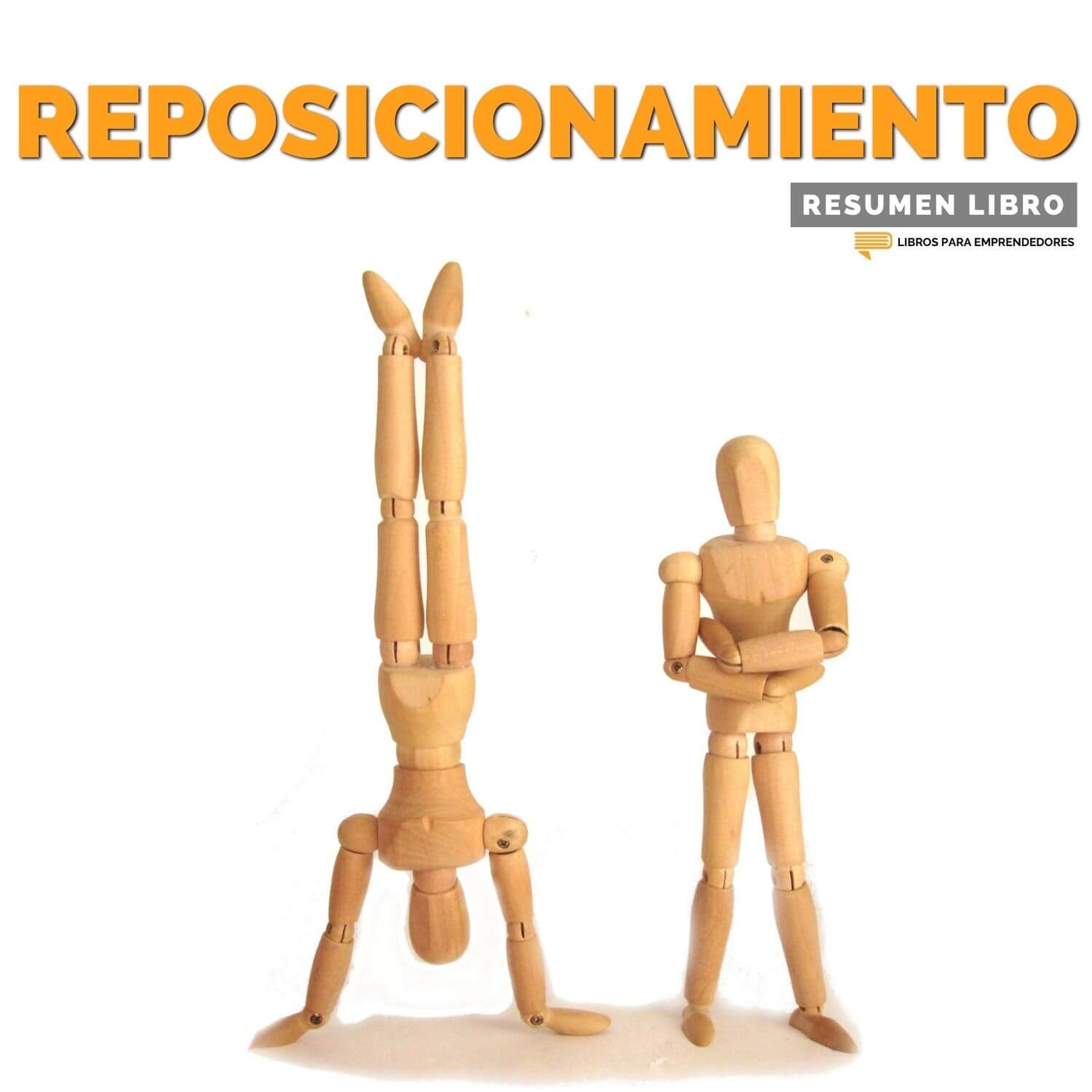 Reposicionamiento - Un Resumen de Libros para Emprendedores