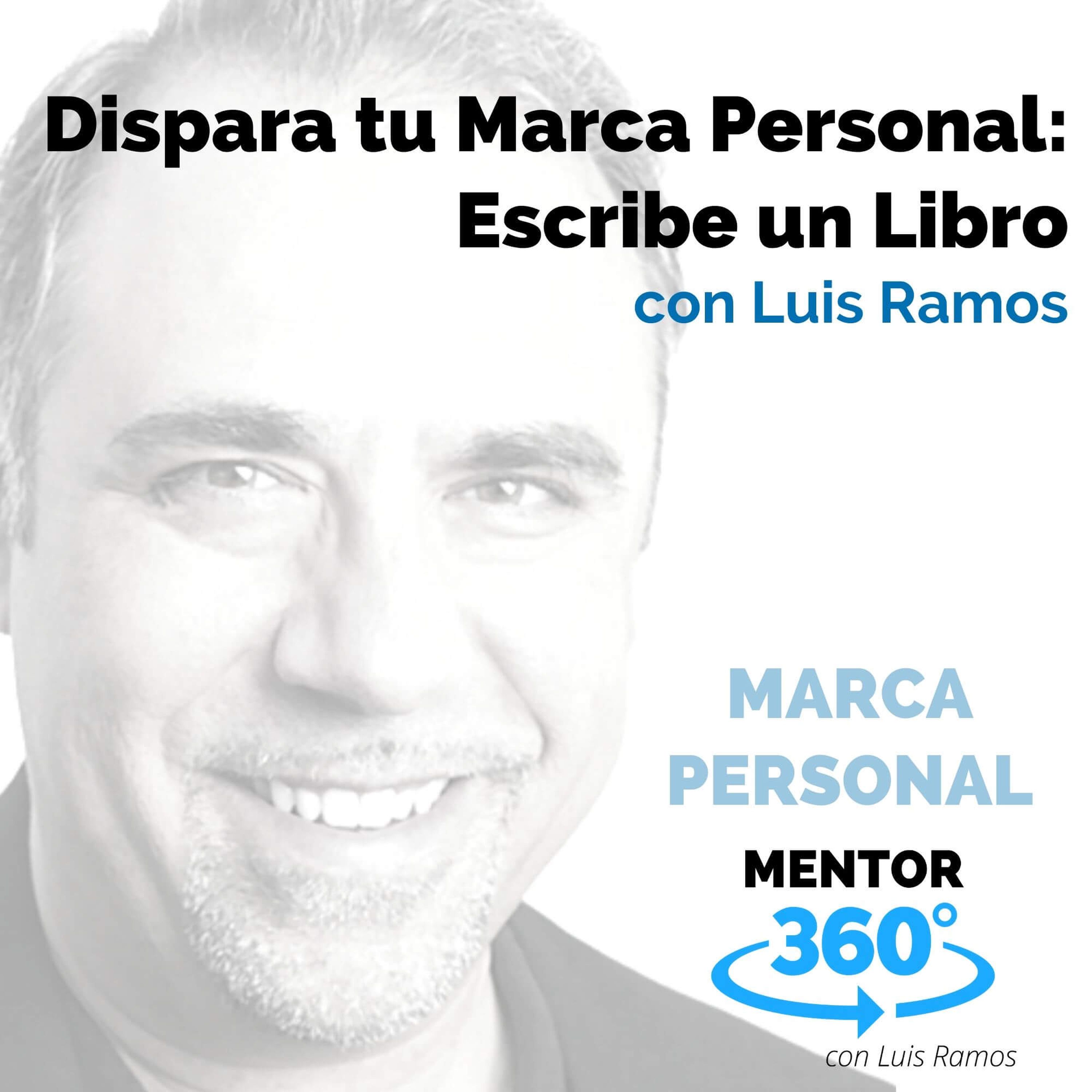 Dispara Tu Marca Personal 3: Escribir un Libro - MENTOR360