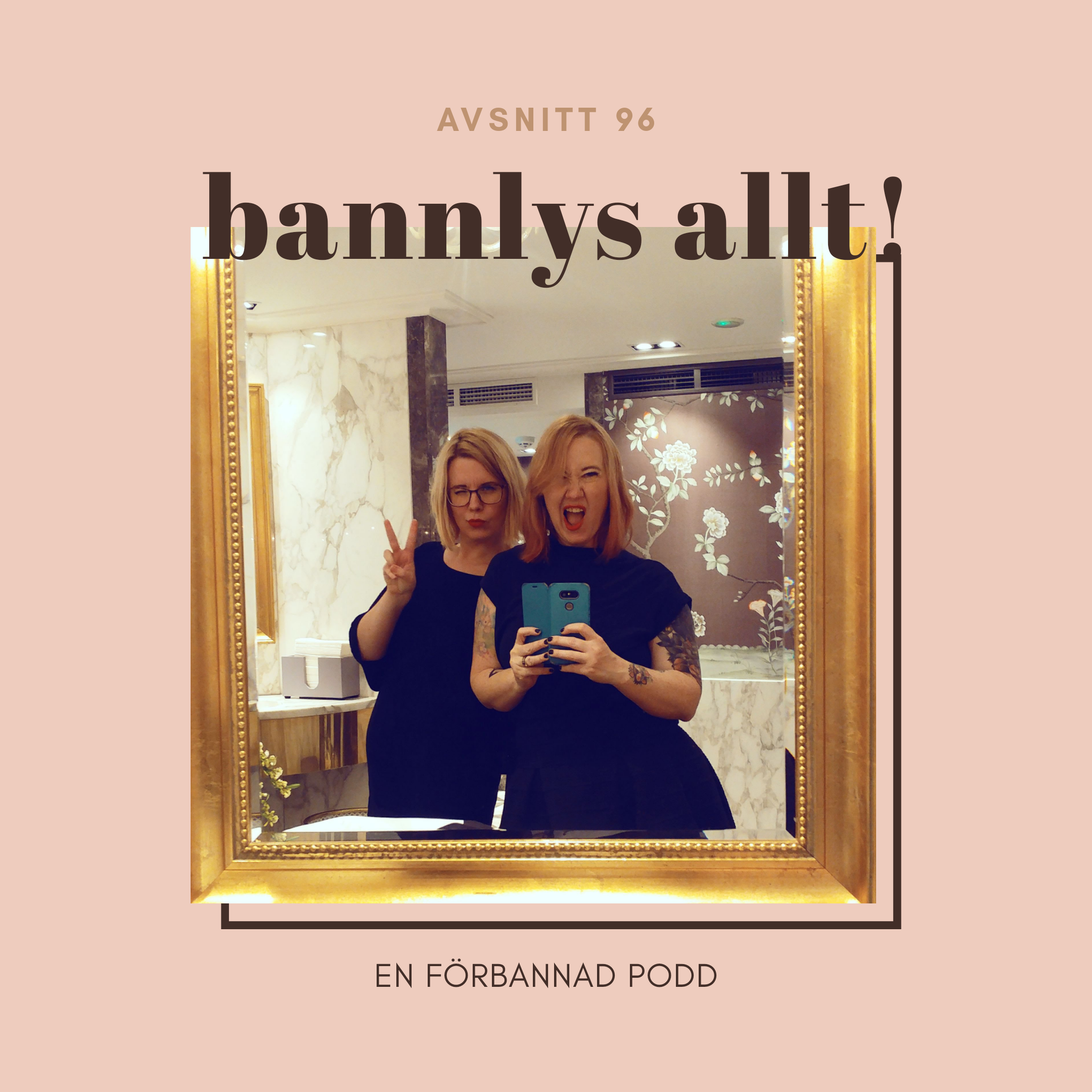 Avsnitt 96: Bannlys allt!