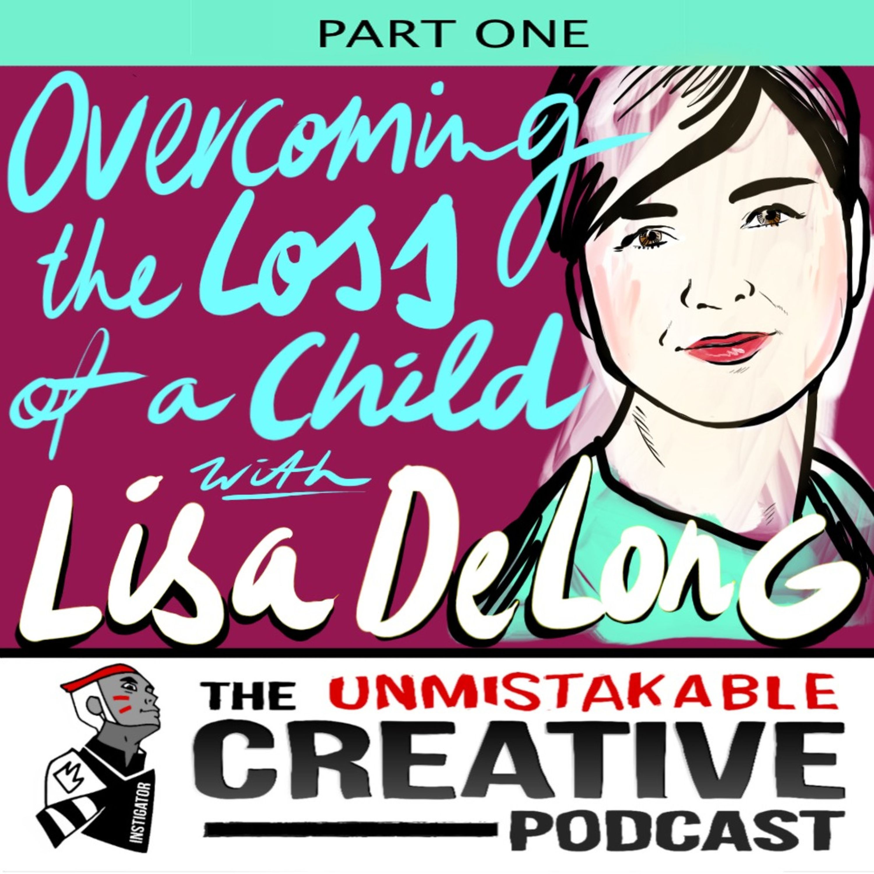Overcoming the Loss of a Child Part-1 With Lisa DeLong Image
