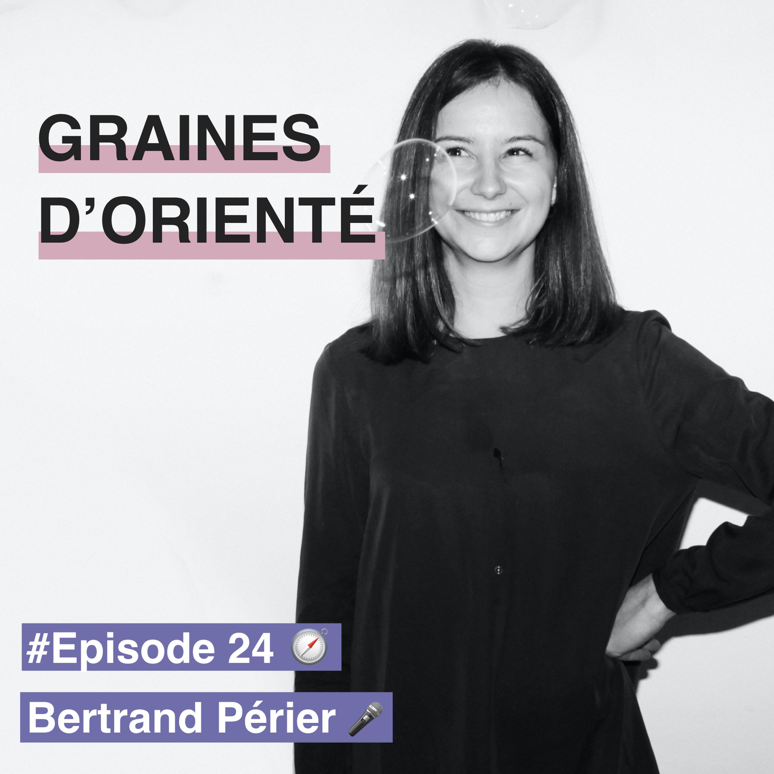 #24- Bertrand Périer, "Rien n'est écrit"