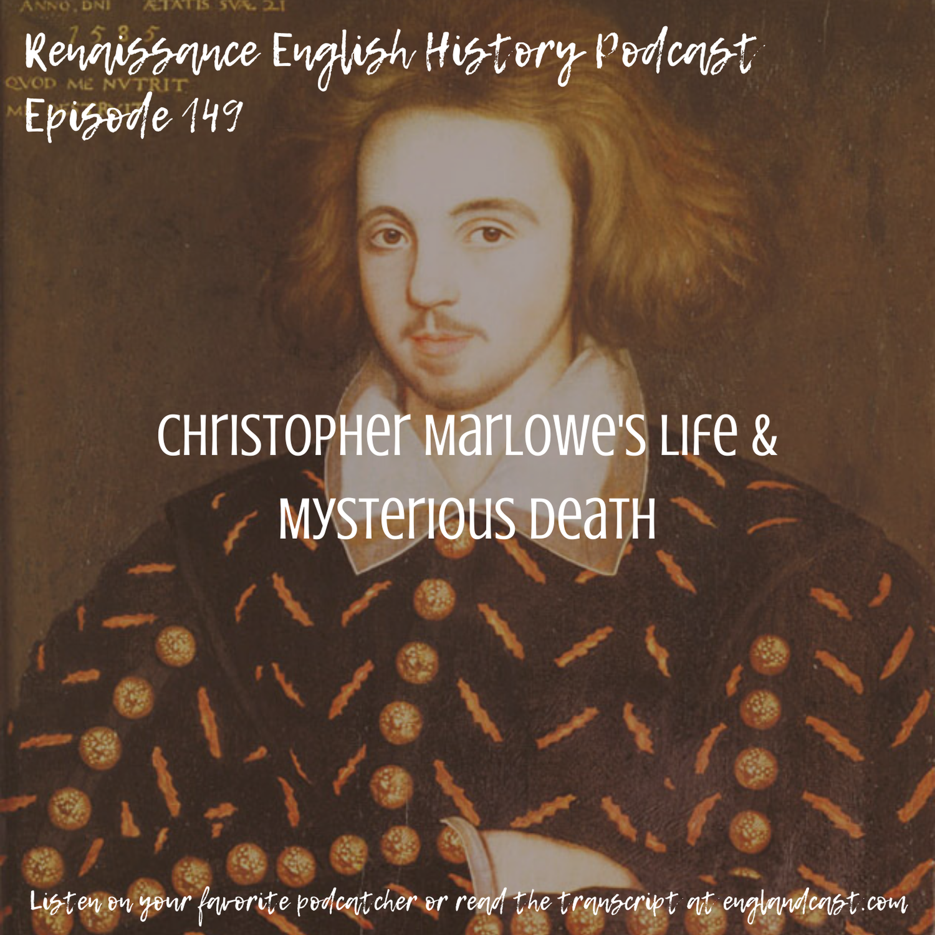 Episode 149: The Mysterious life and death of Christopher Marlowe