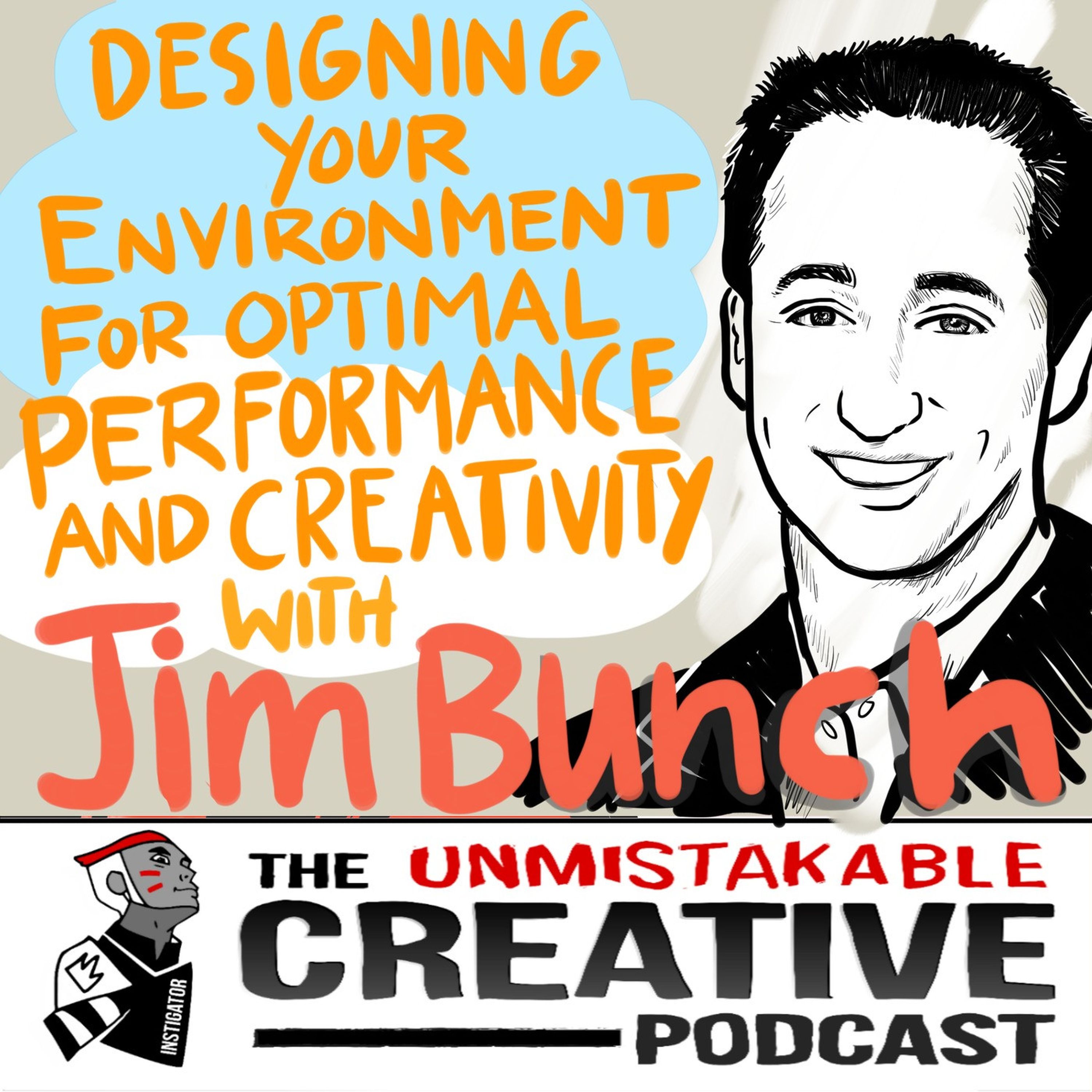 Designing Your Environment For Optimal Performance and Creativity with Jim Bunch Image