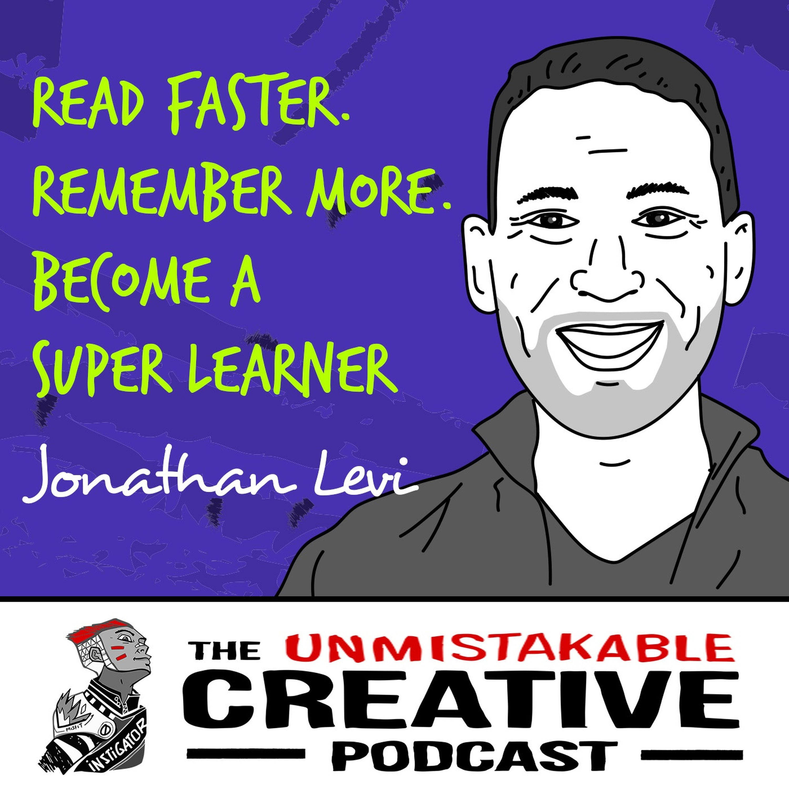 Jonathan Levi: Read Faster. Remember More. Become a Super Learner Image