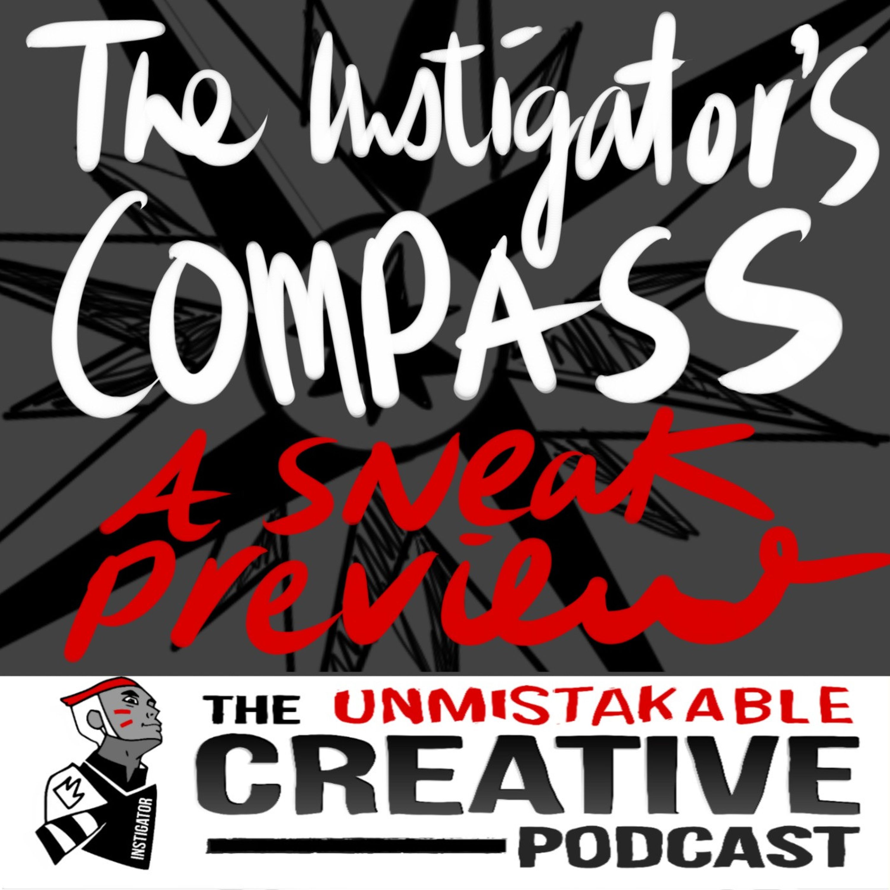 The Instigator’s Compass: A Sneak Preview