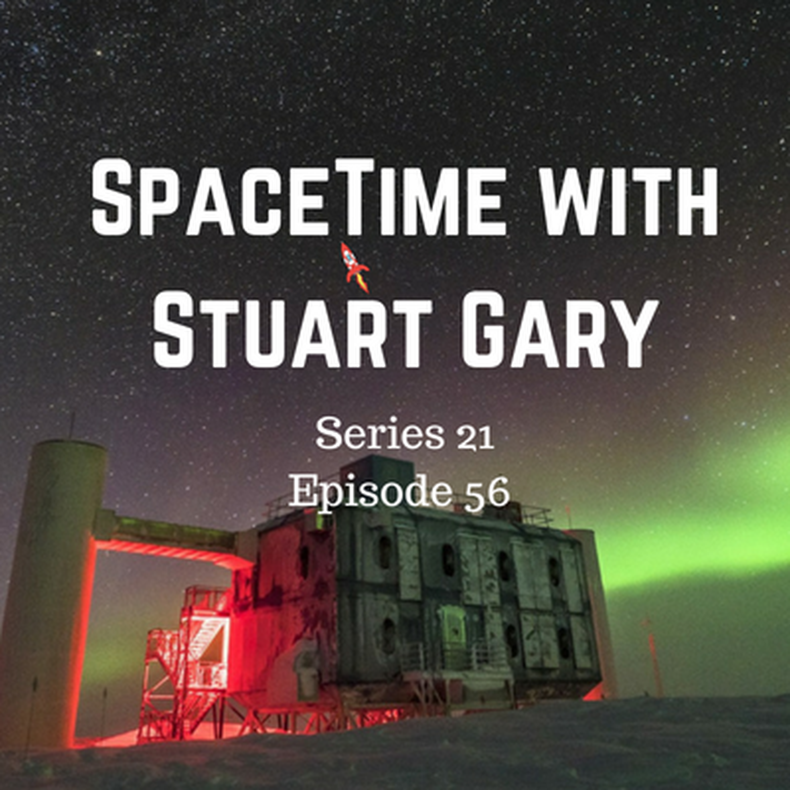56: Cosmic ray neutrinos traced back to their source - SpaceTime with Stuart Gary S21E56