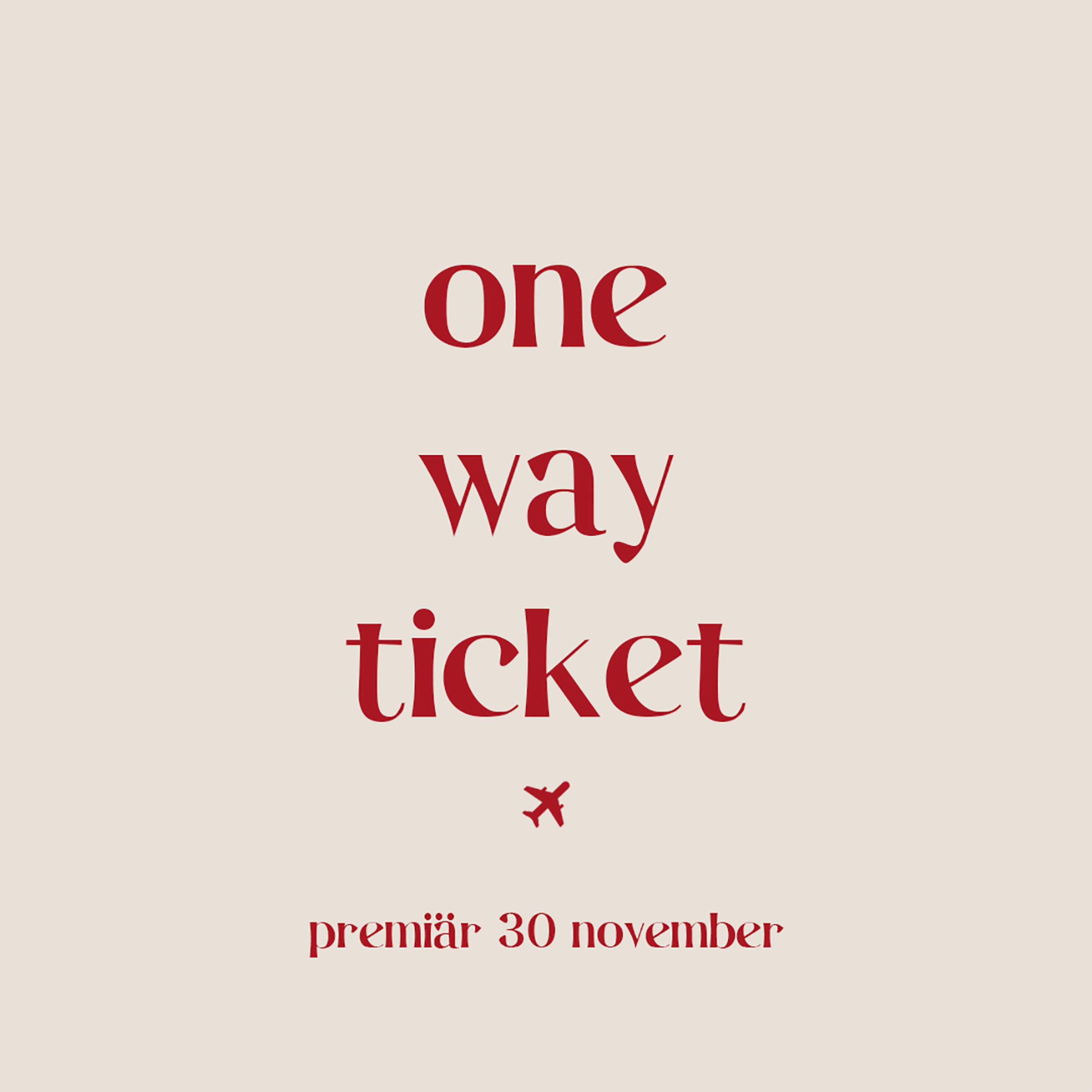 One Way Ticket
