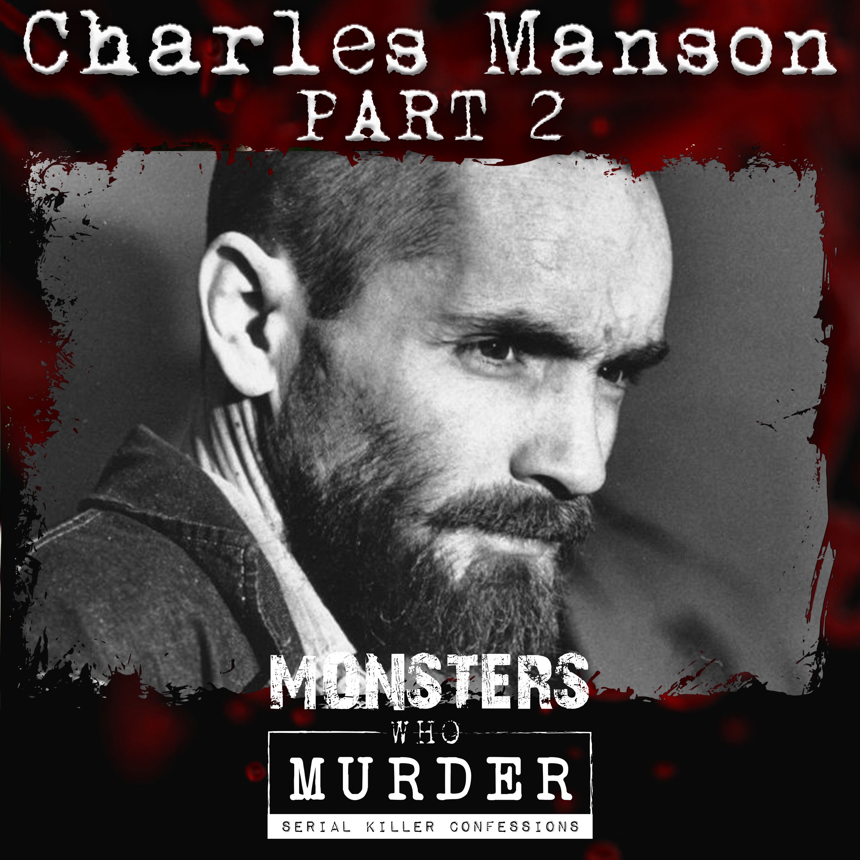 Monsters Who Murder with The Serial Killer Whisperer