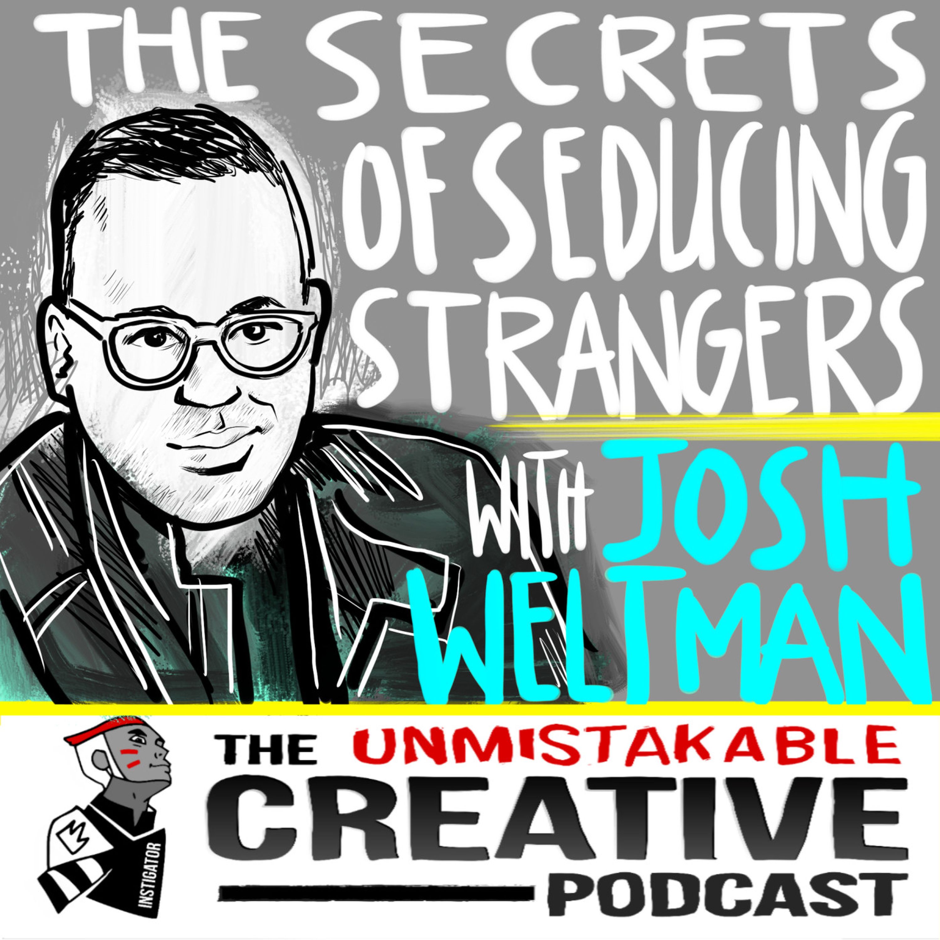 The Secrets of Seducing Strangers with Josh Weltman Image