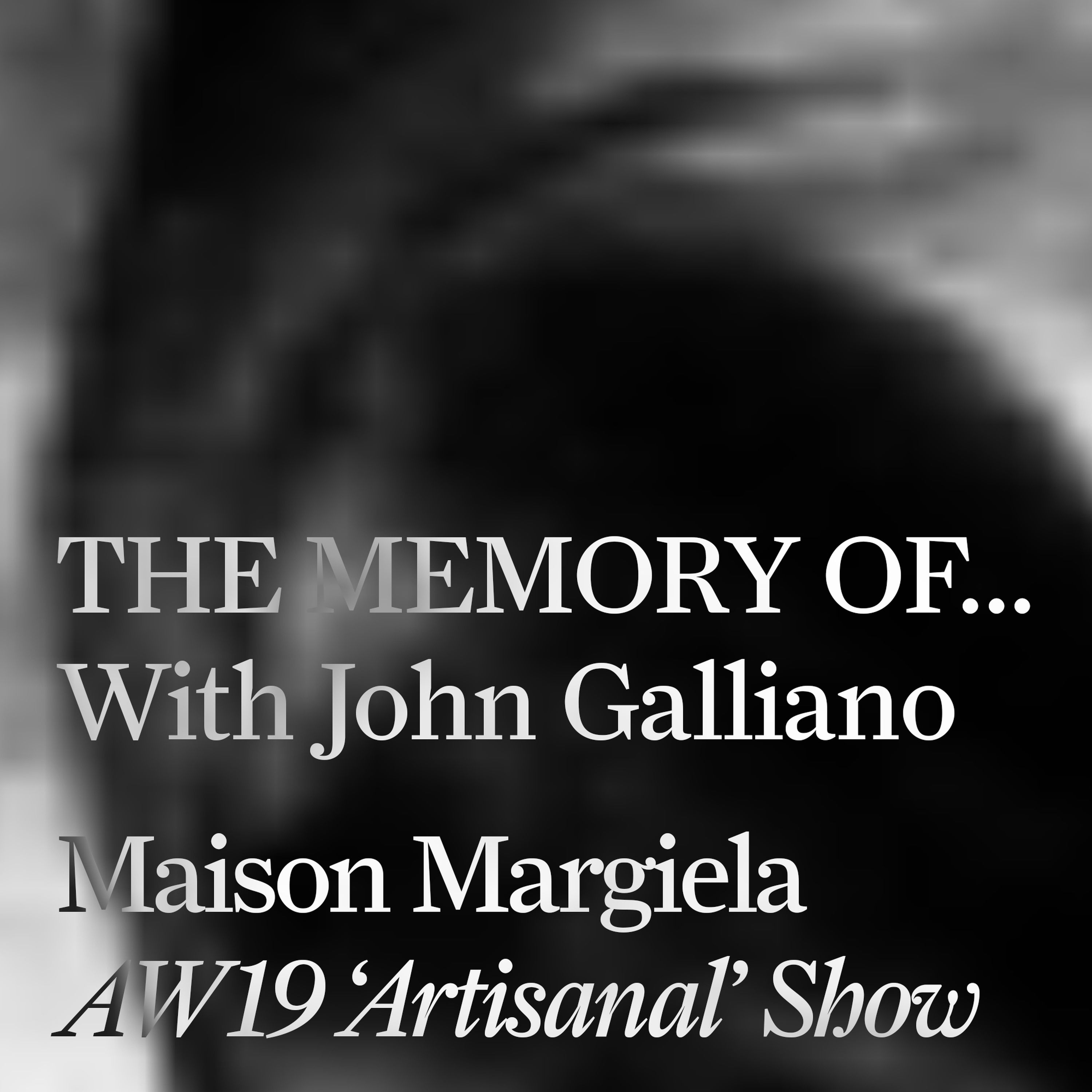 THE MEMORY OF… With John Galliano.