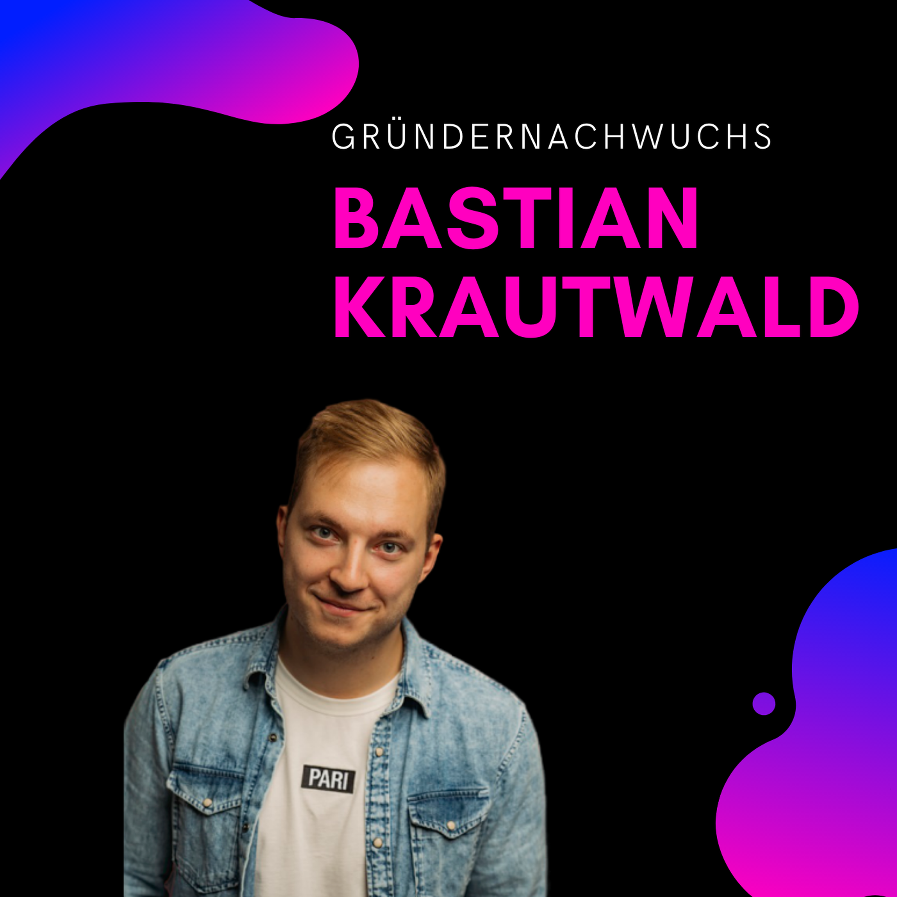 Bastian Krautwald, deineStudienfinanzierung | Gründernachwuchs