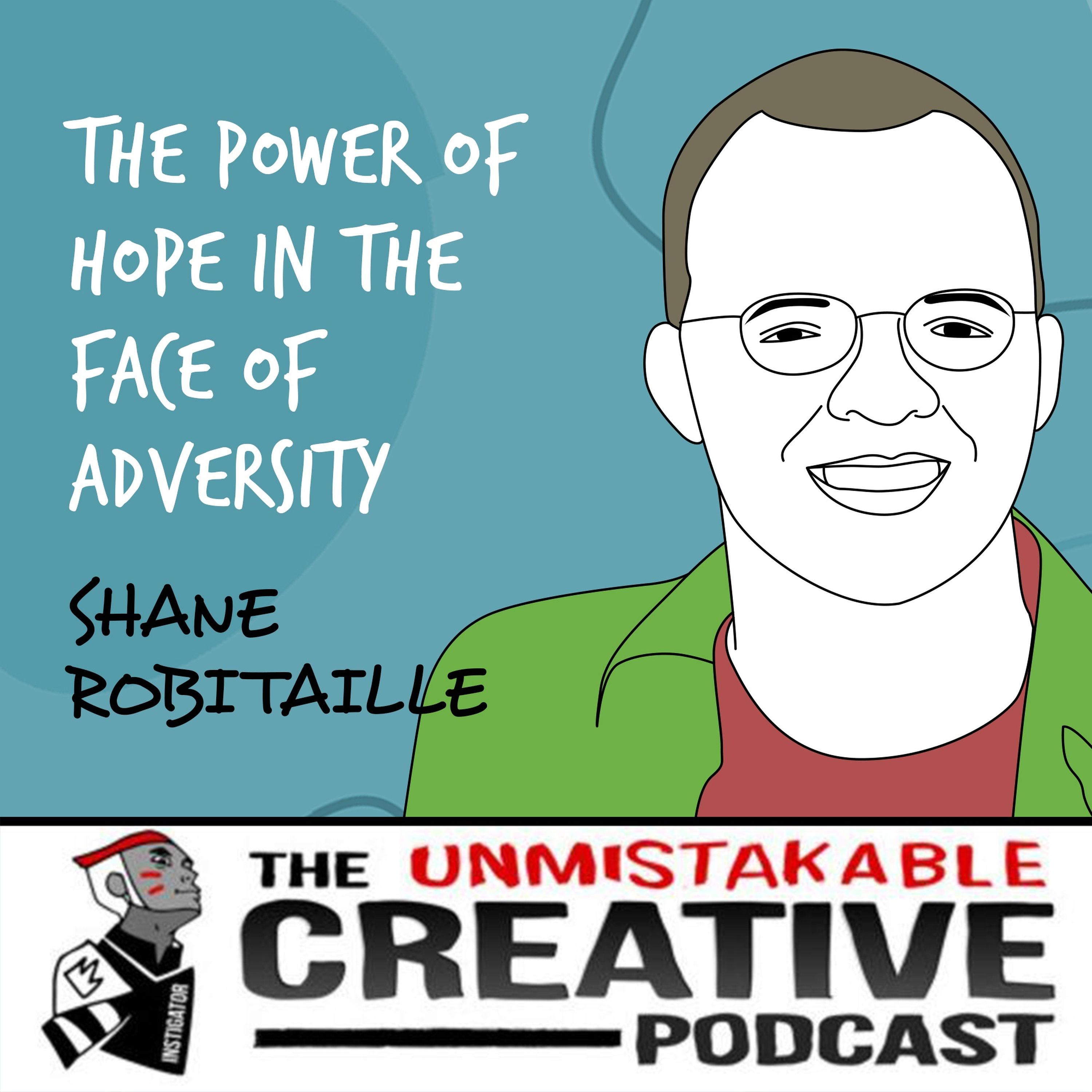 Shane Robitaille | The Power of Hope in the Face of Adversity Image
