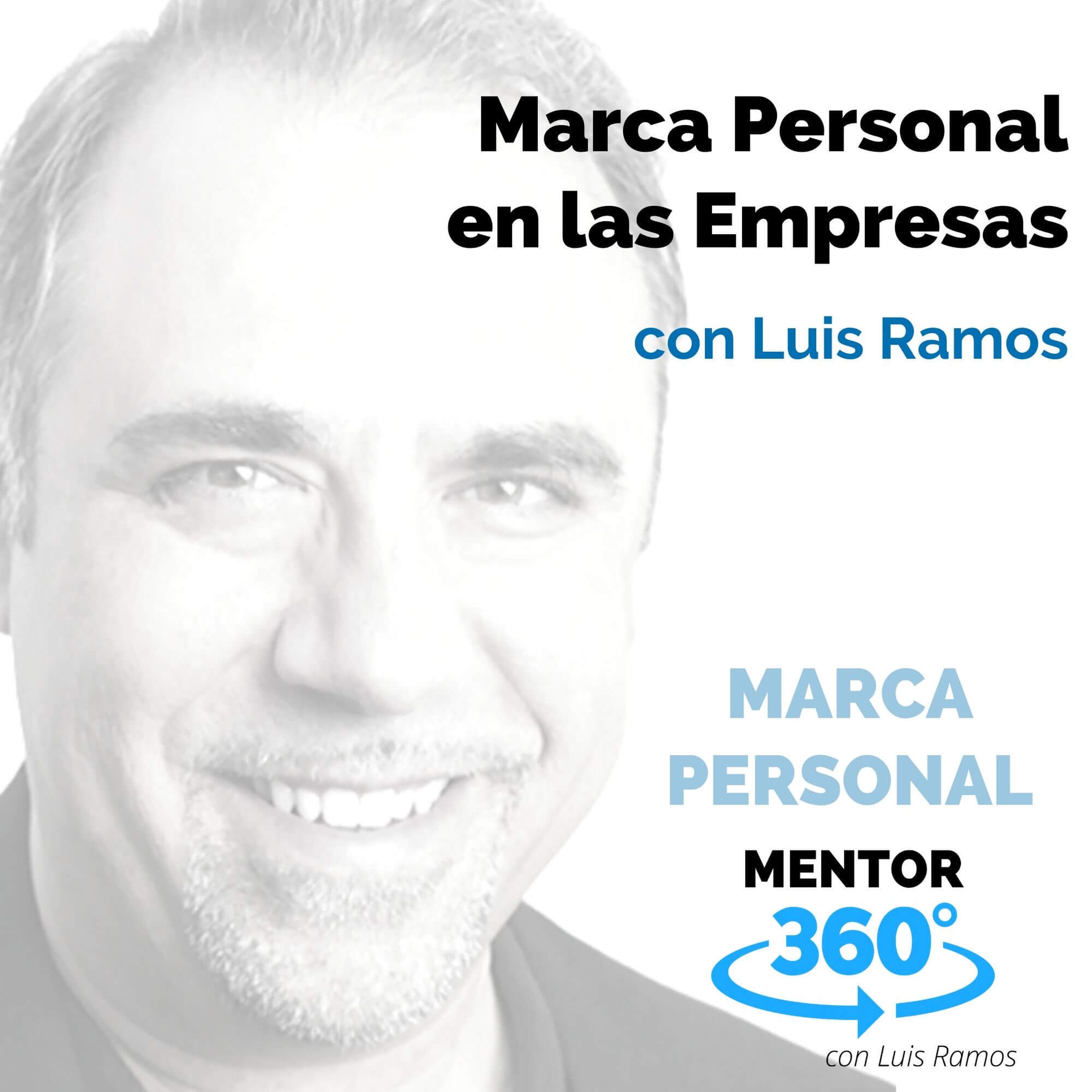 Marca Personal en la Empresa, con Luis Ramos - MARCA PERSONAL - MENTOR360