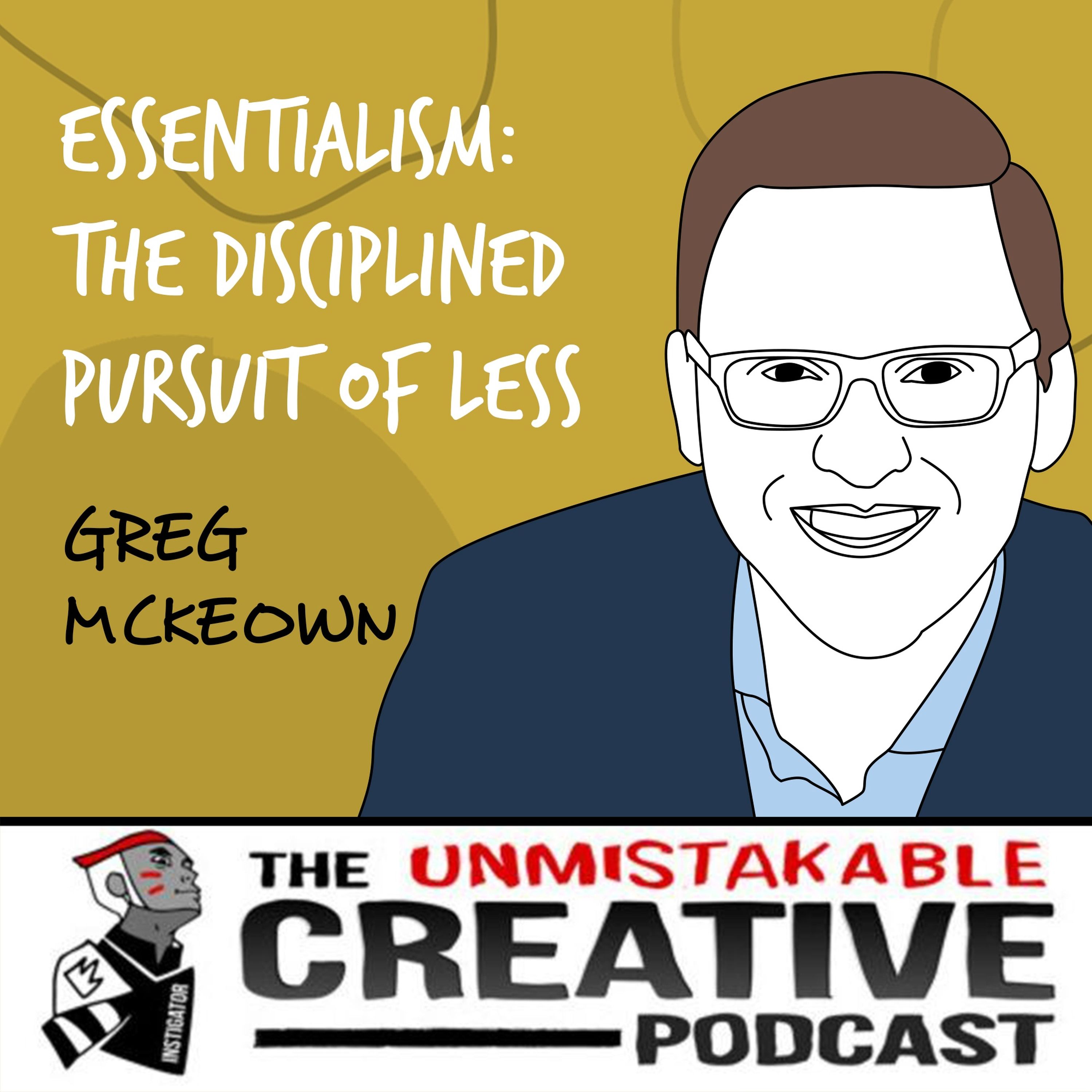 Greg McKeown | Essentialism: The Disciplined Pursuit of Less Image