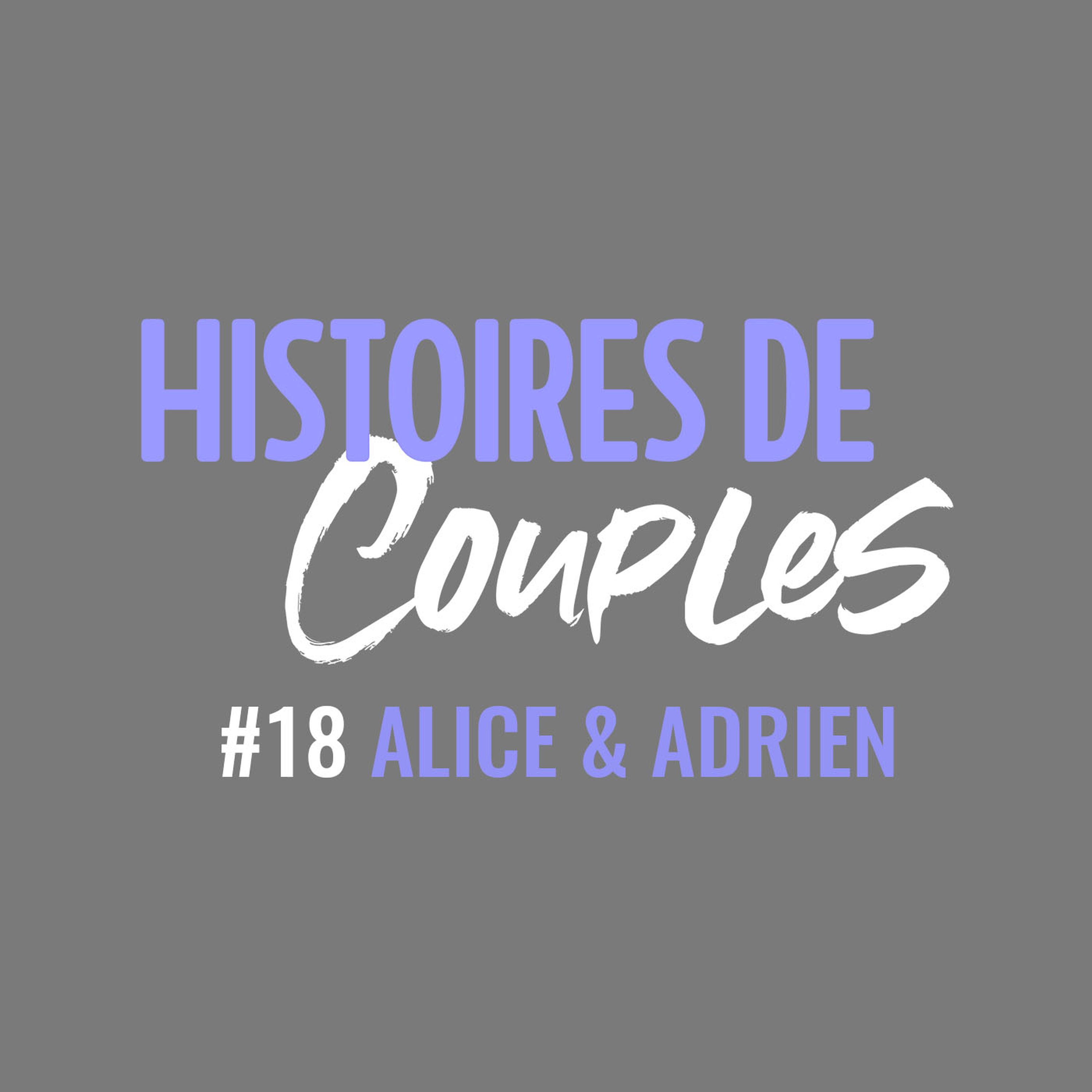 Alice & Adrien : vivre une nouvelle histoire d'amour après un deuil Alice & Adrien : vivre une nouvelle histoire d'amour après un deuil