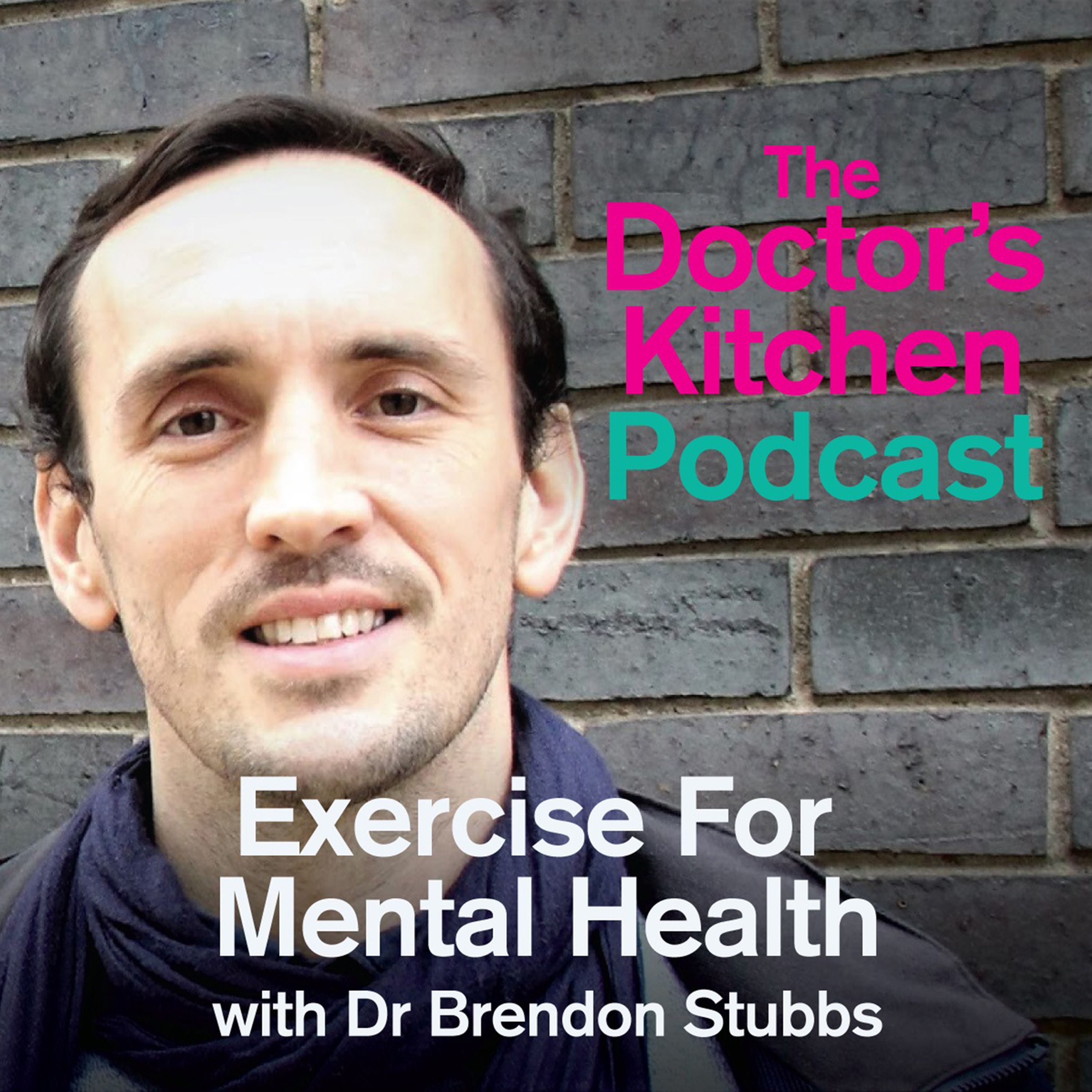 Exercise for Mental Health - with Dr Brendon Stubbs