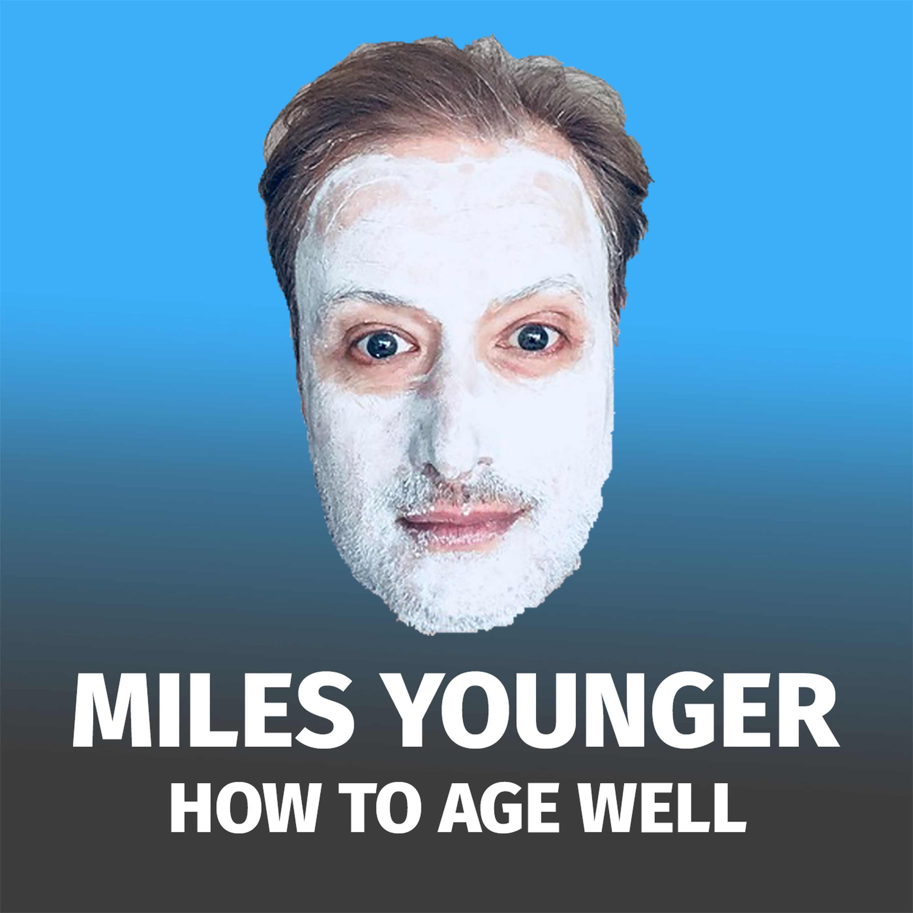 Miles Younger - How to Age Well - Tom Rowley