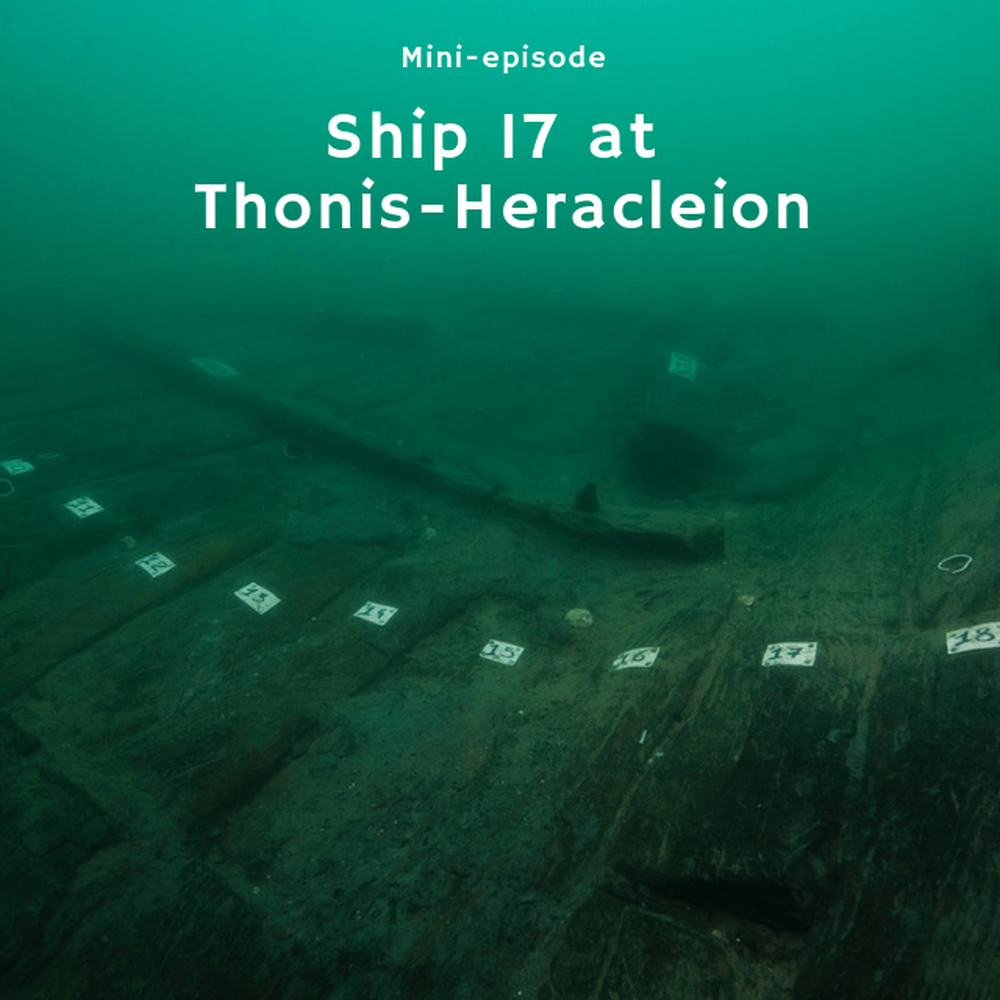 Mini Ep Ship 17 At Thonis Heracleion The Maritime History Podcast On Acast