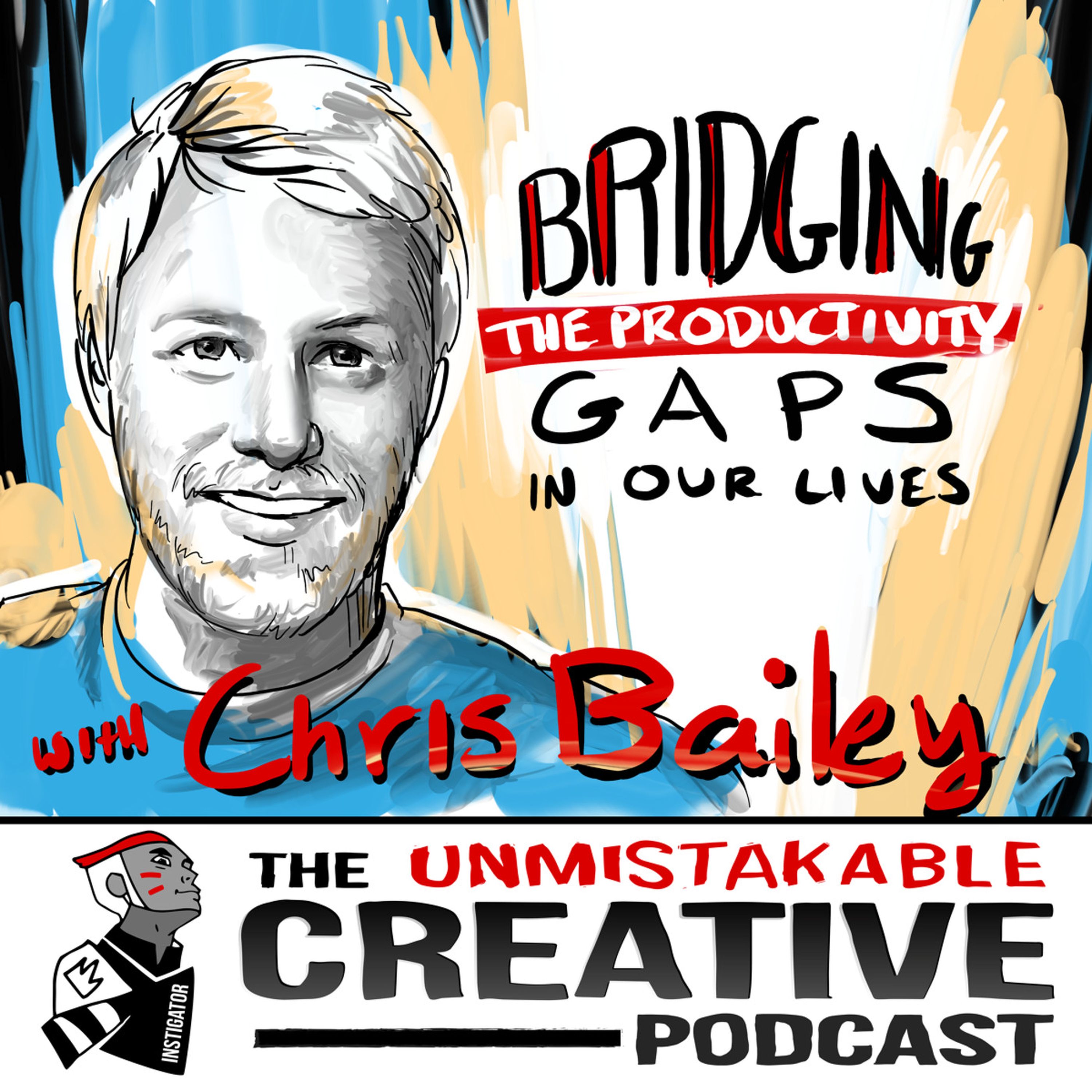 Bridging the Gaps in Our Productivity with Chris Bailey Image