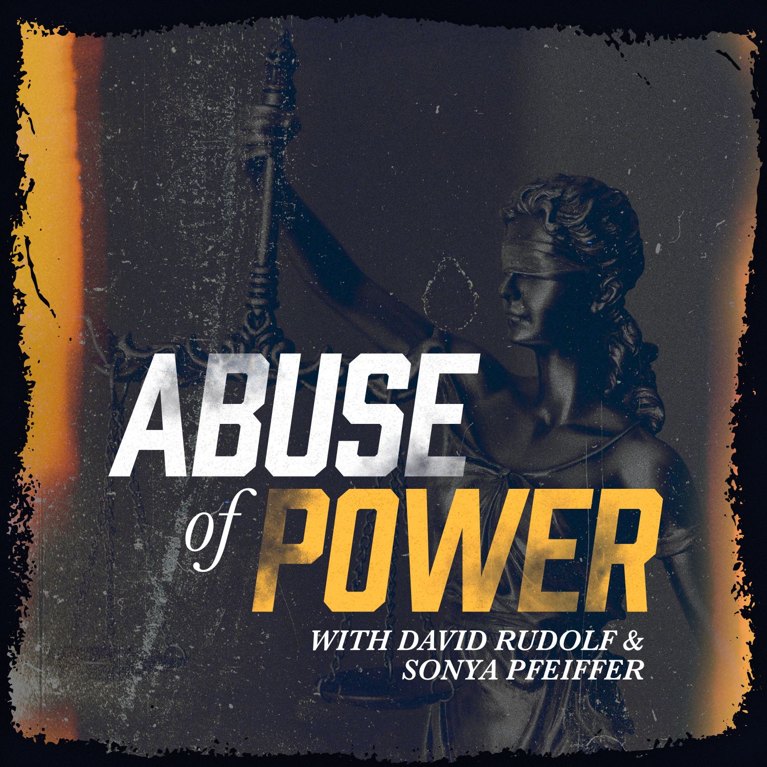 Abuse of Power with David Rudolf and Sonya Pfeiffer