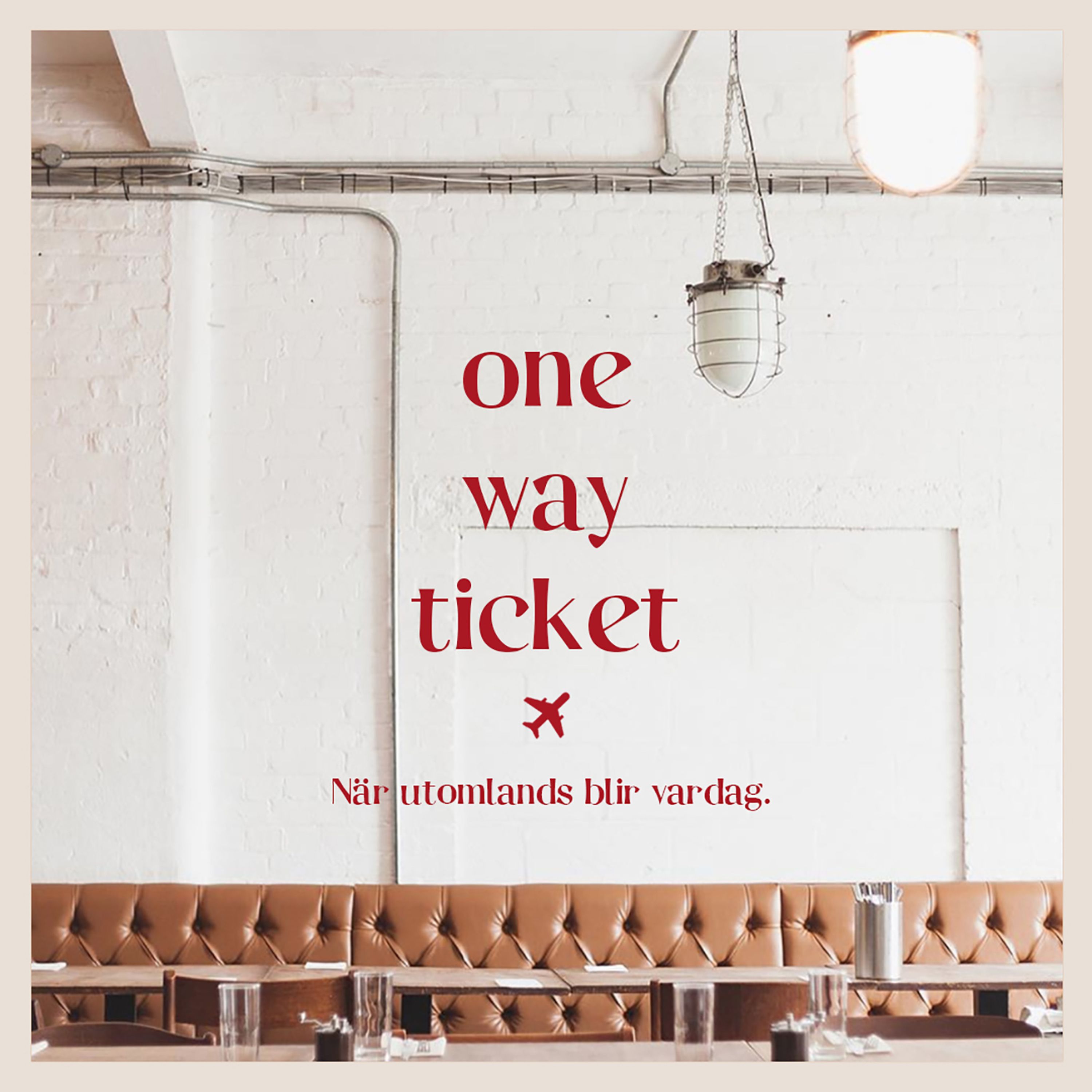 One Way Ticket
