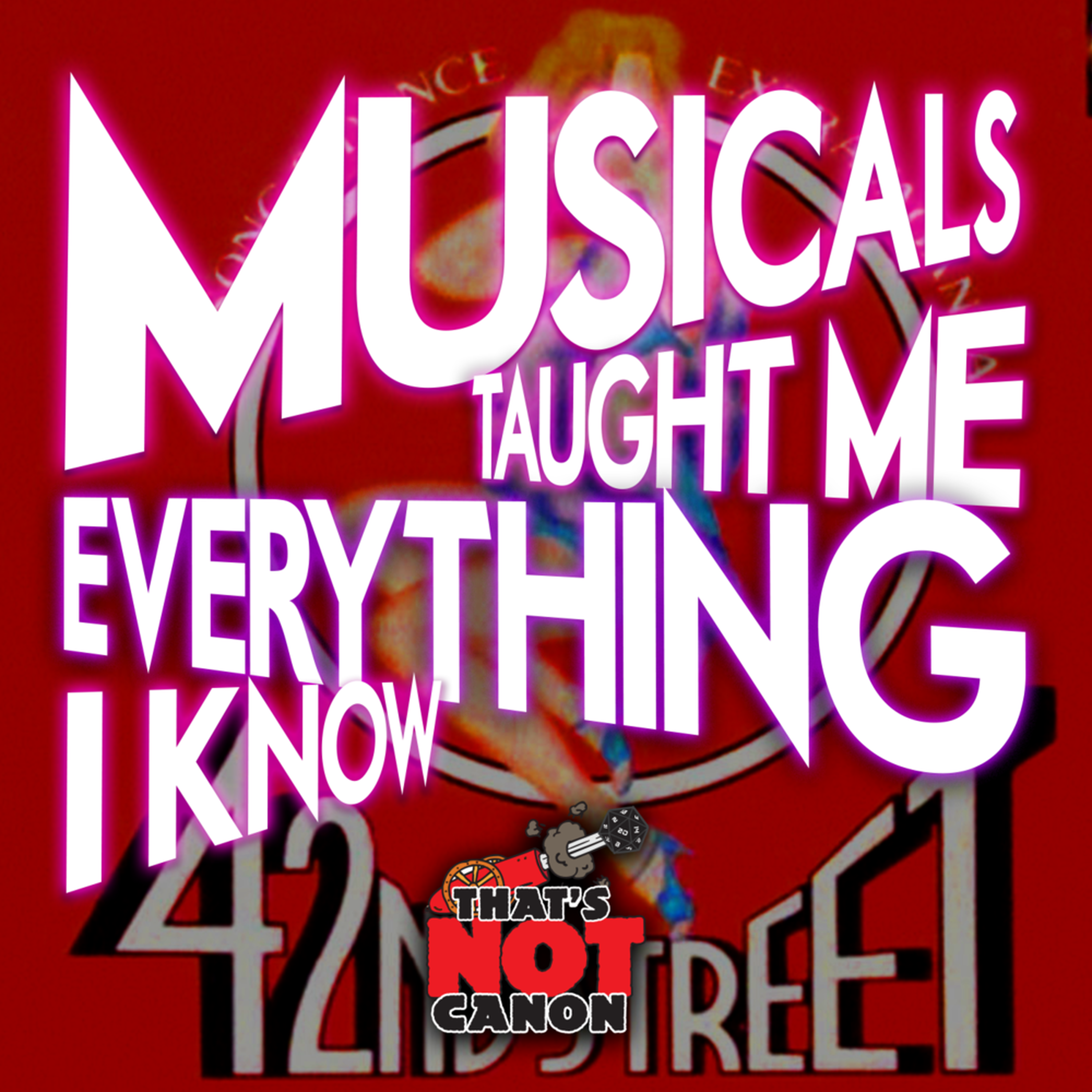 Musicals Taught Me Everything I Know