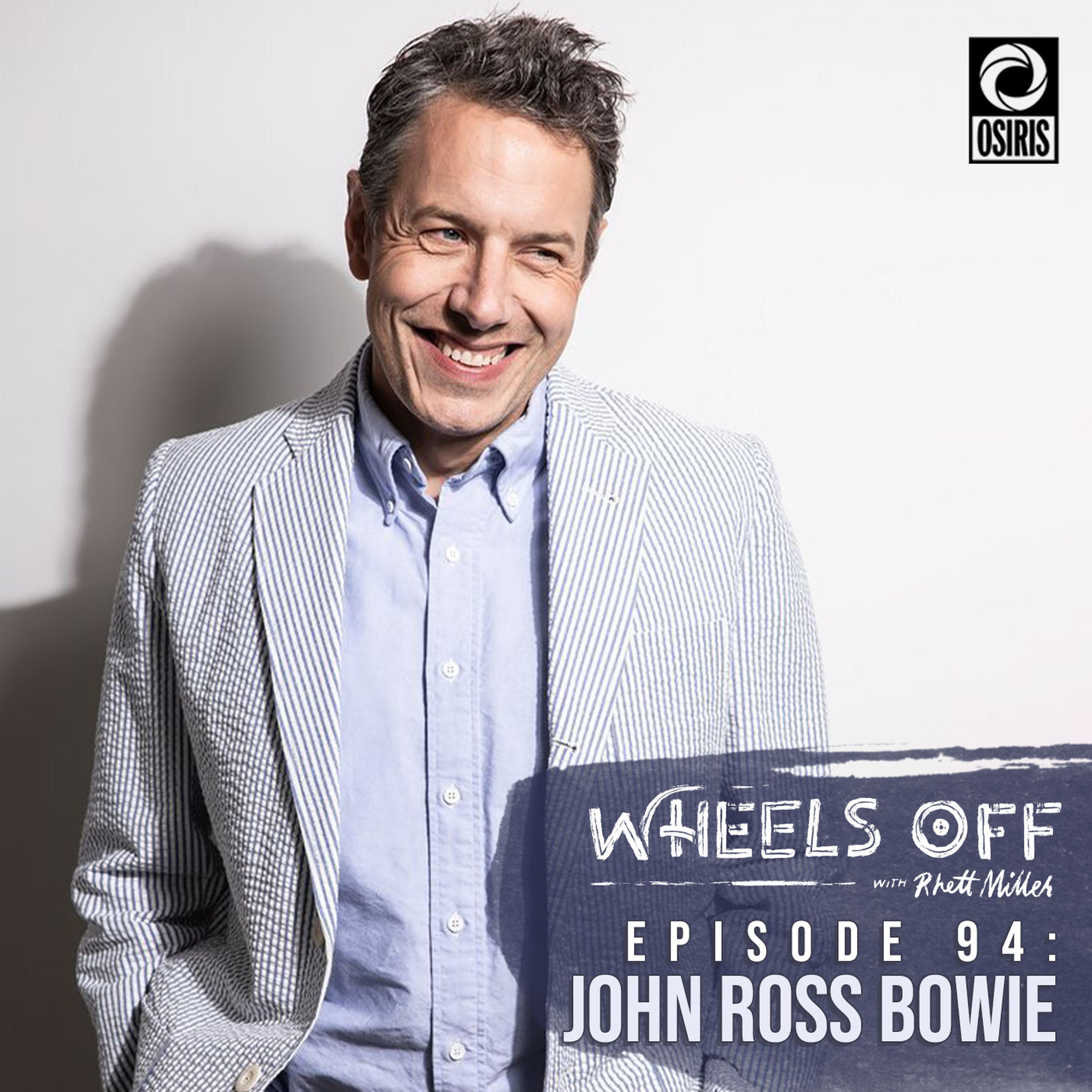 John Ross Bowie Wheels Off With Rhett Miller On Acast