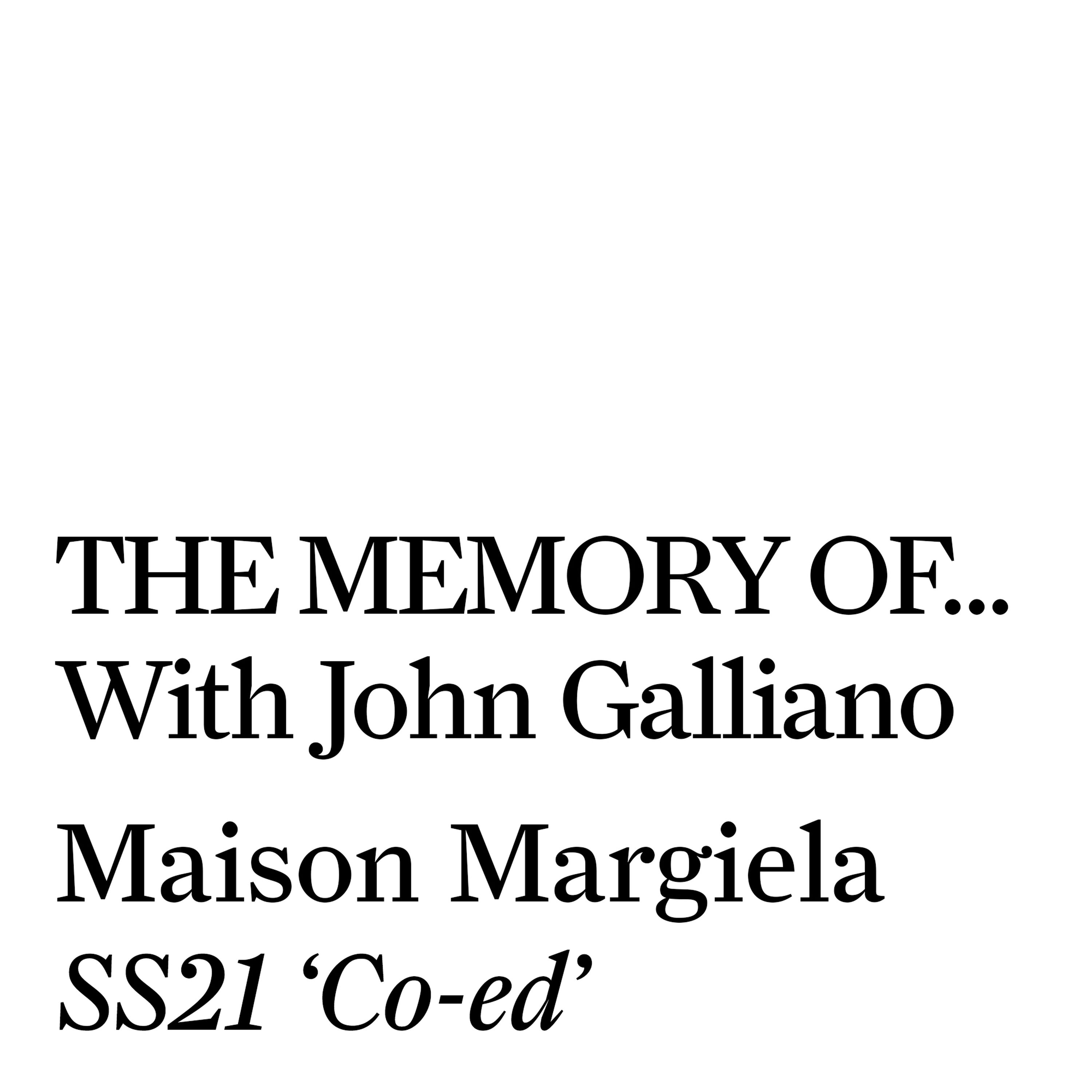 THE MEMORY OF… With John Galliano.