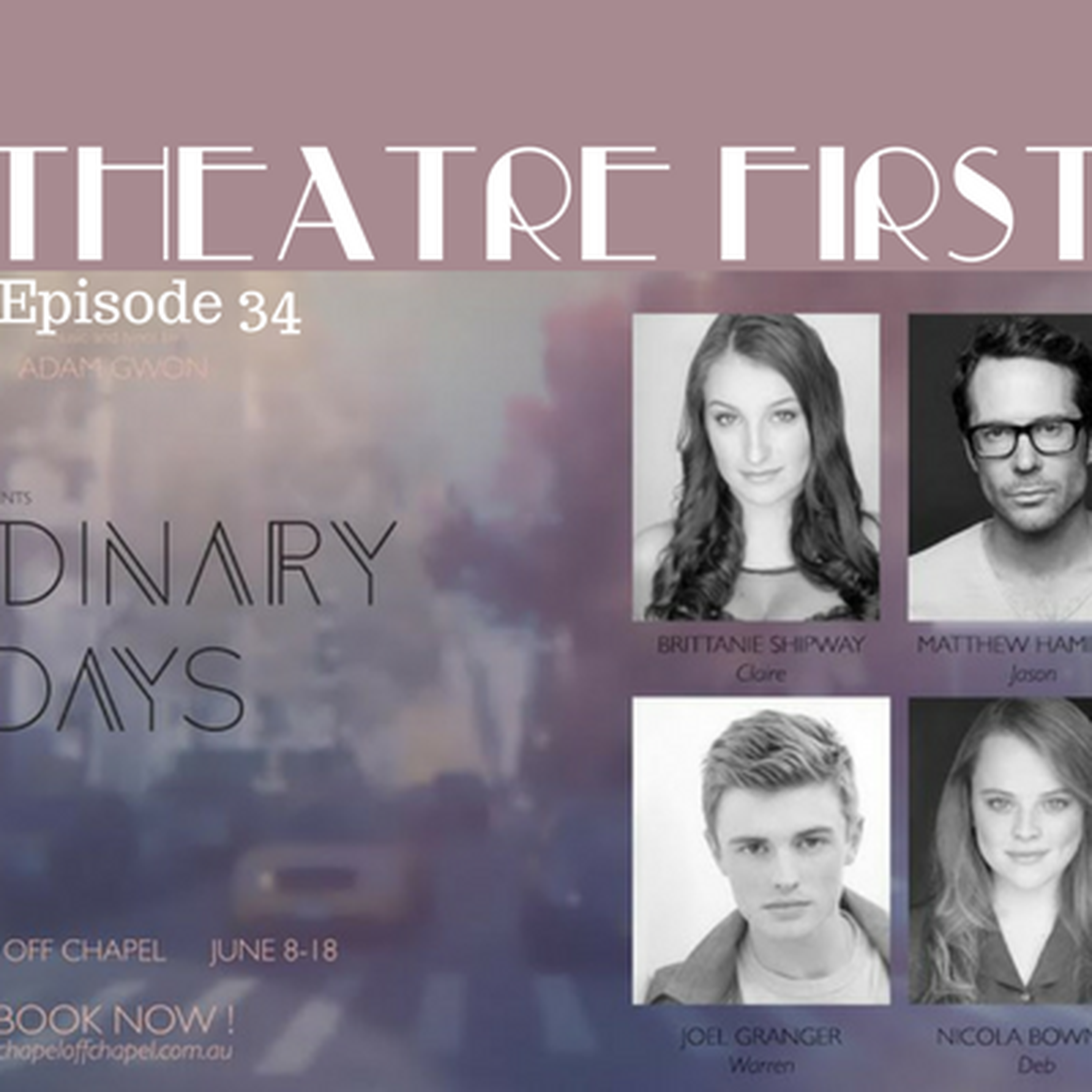 34: Ordinary Days - Theatre First with Alex First Episode 34