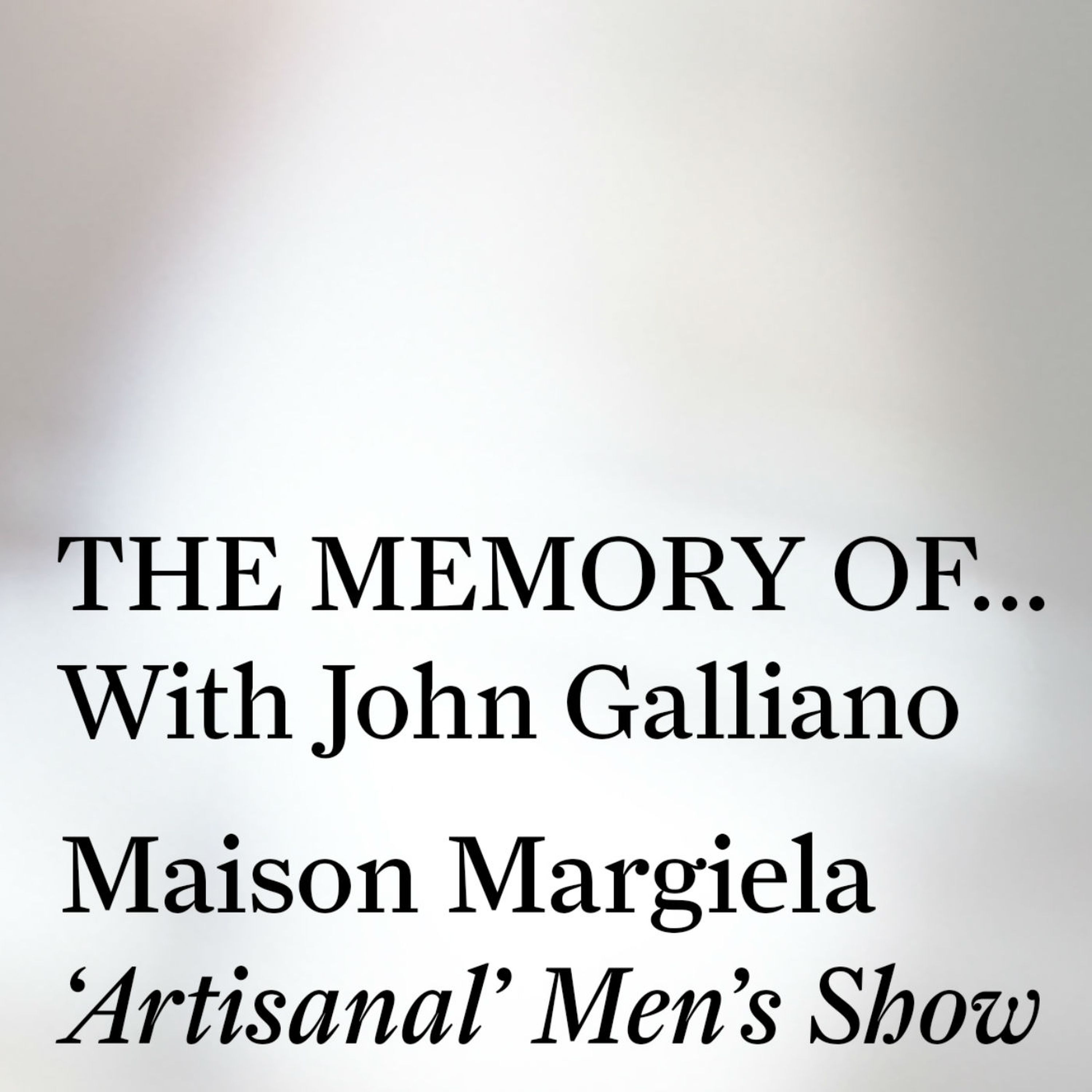 THE MEMORY OF… With John Galliano.