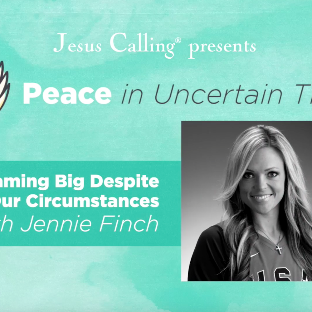 Dreaming Big Despite Our Circumstances With Jennie Finch Jesus Calling Stories Of Faith On Acast