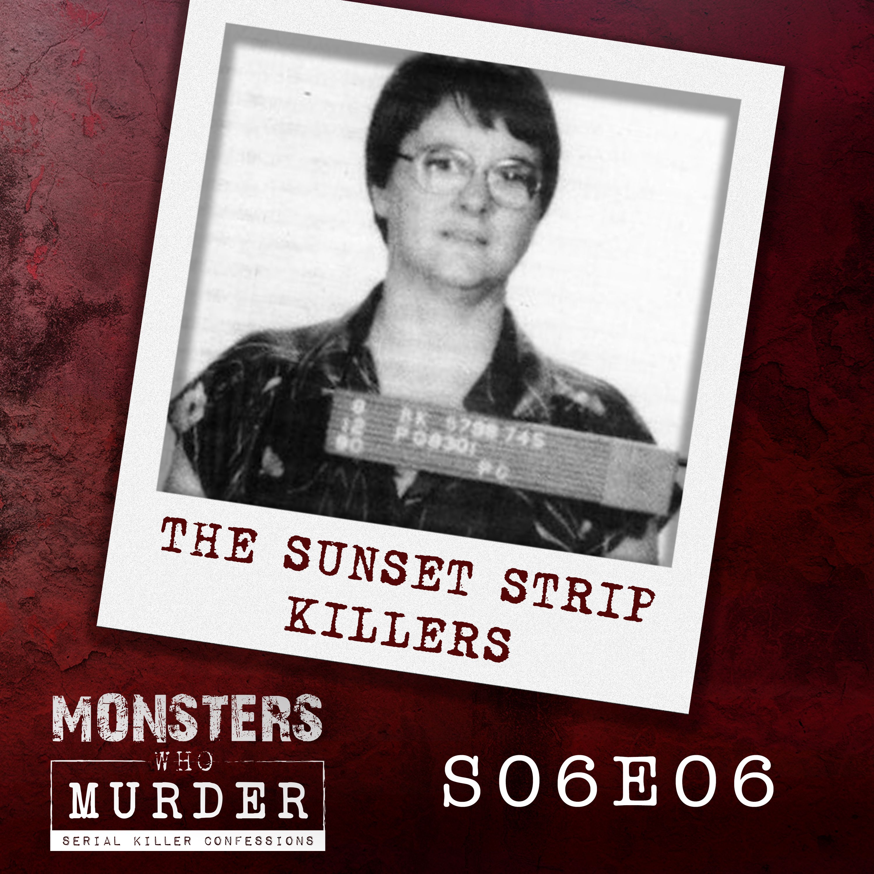 Monsters Who Murder with The Serial Killer Whisperer