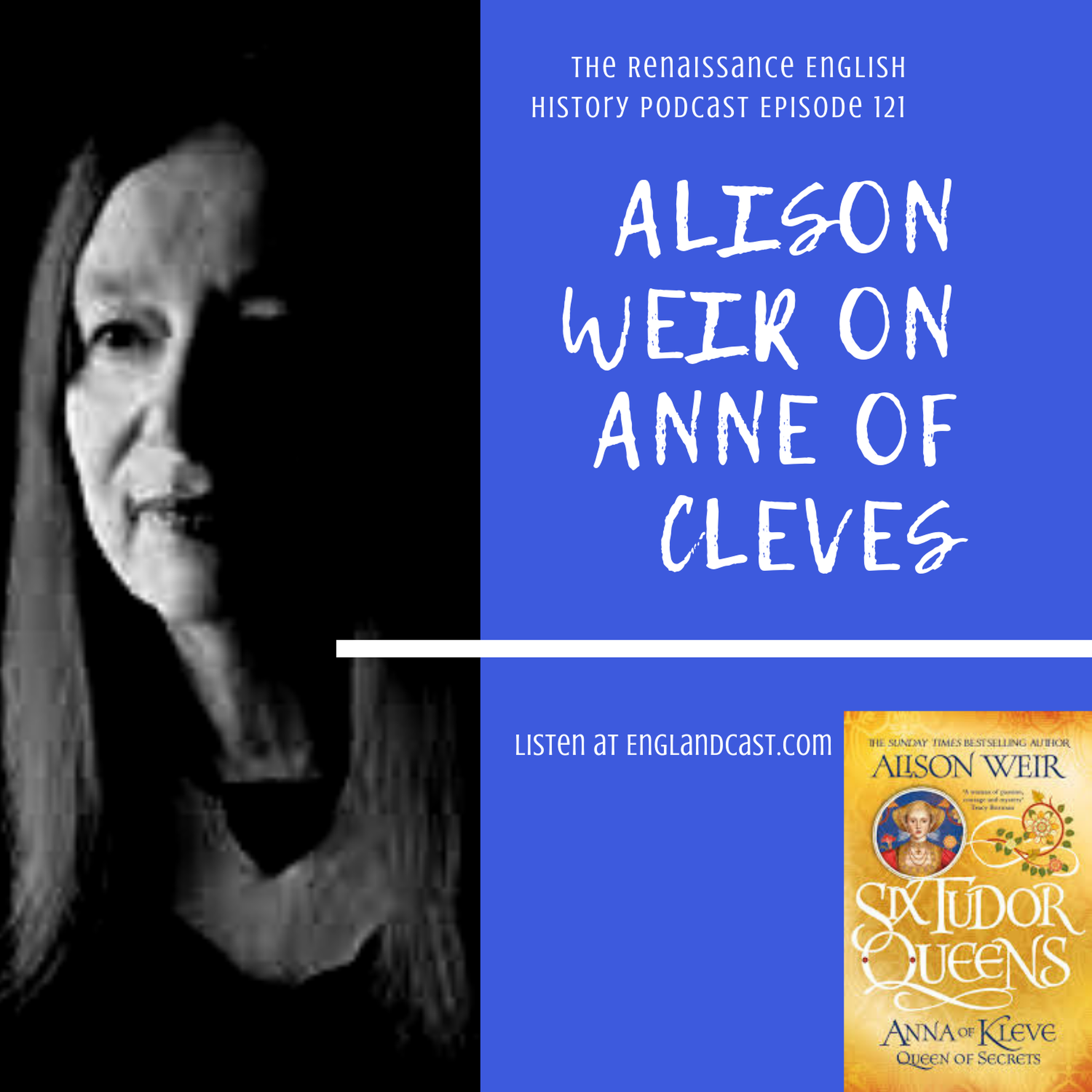 Episode 121: Alison Weir on Anne of Cleves