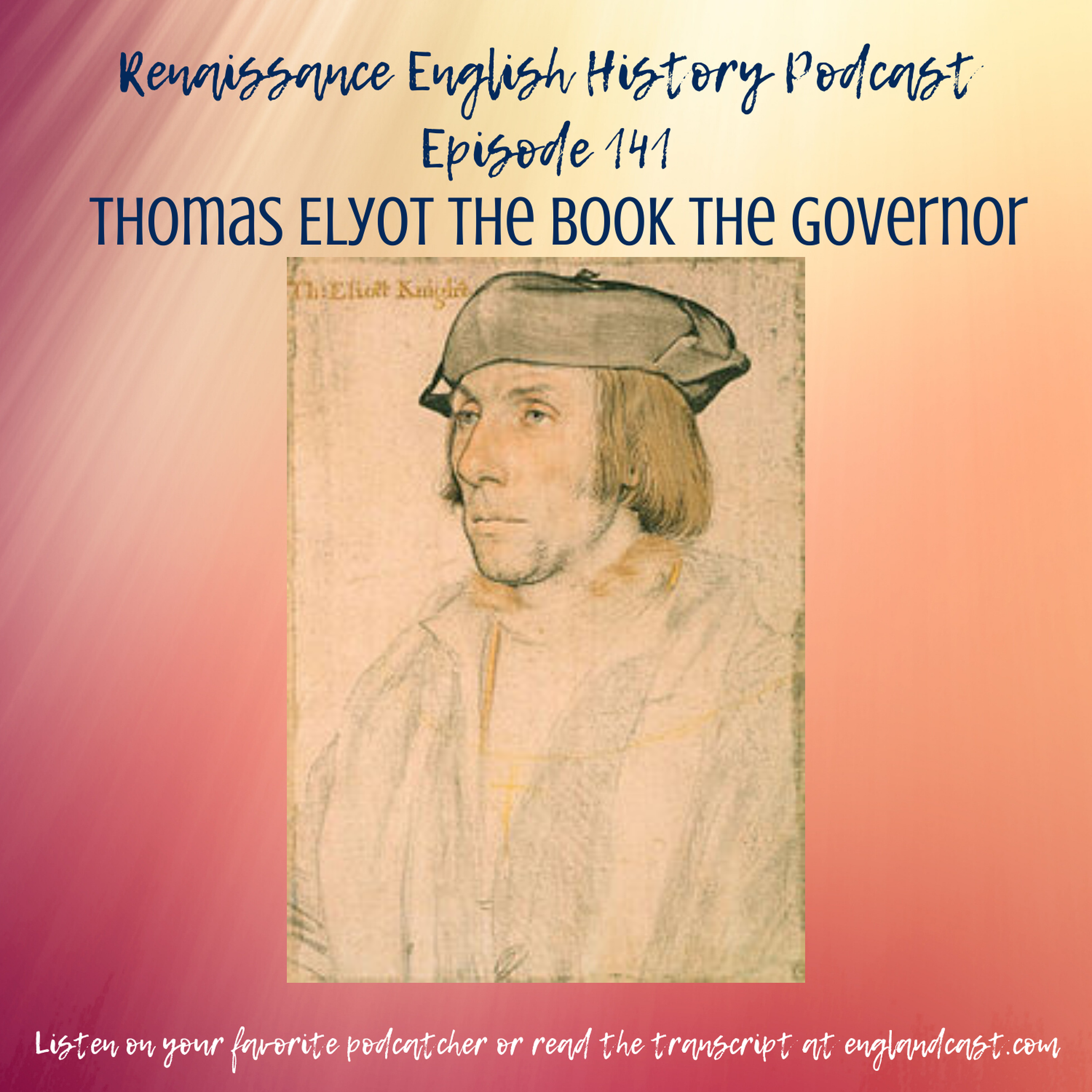 Episode 141: Thomas Elyot and the Book The Governor