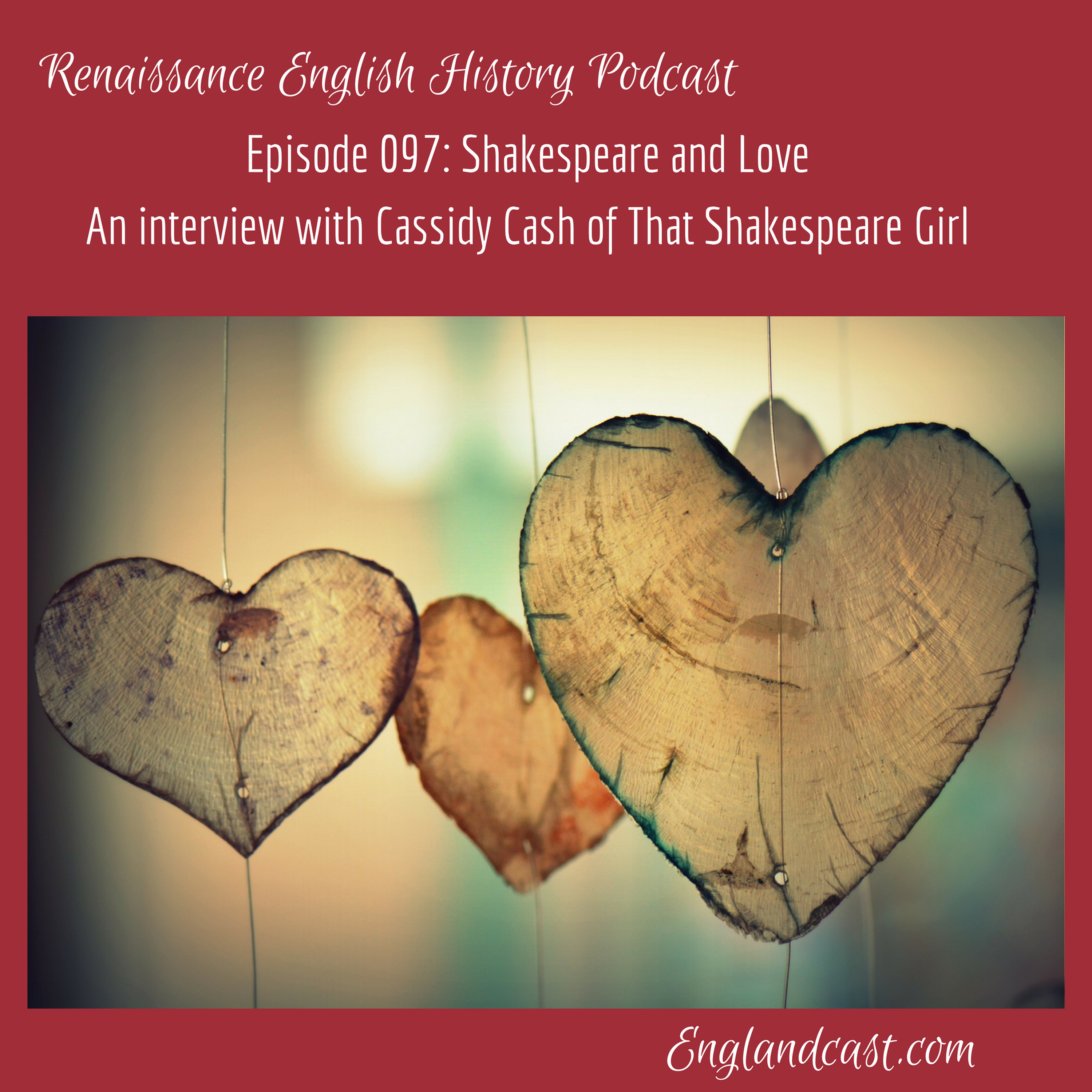 Episode 097: Shakespeare and Love: An interview with Cassidy Cash of That Shakespeare Girl
