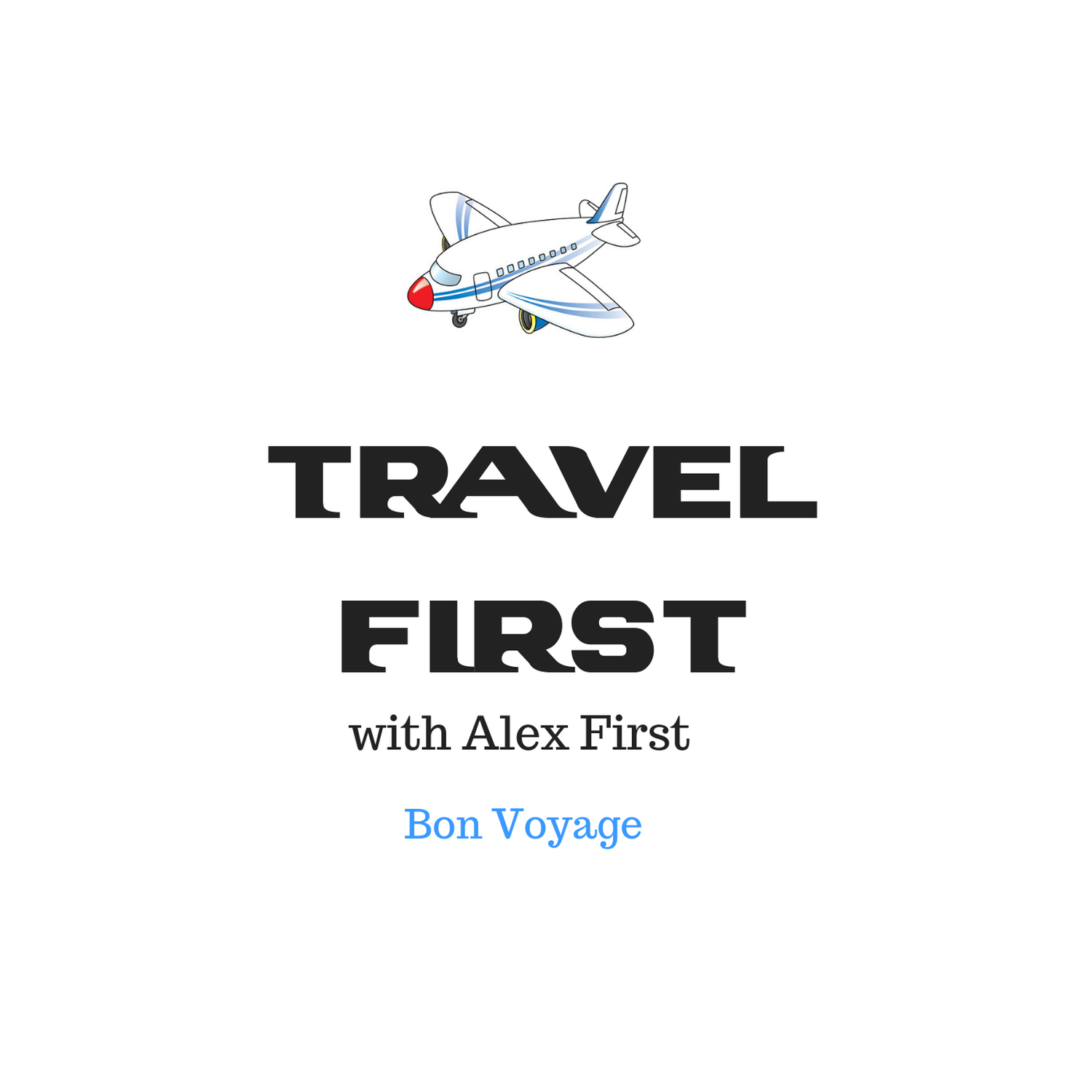 Travel First with Alex First Album Art