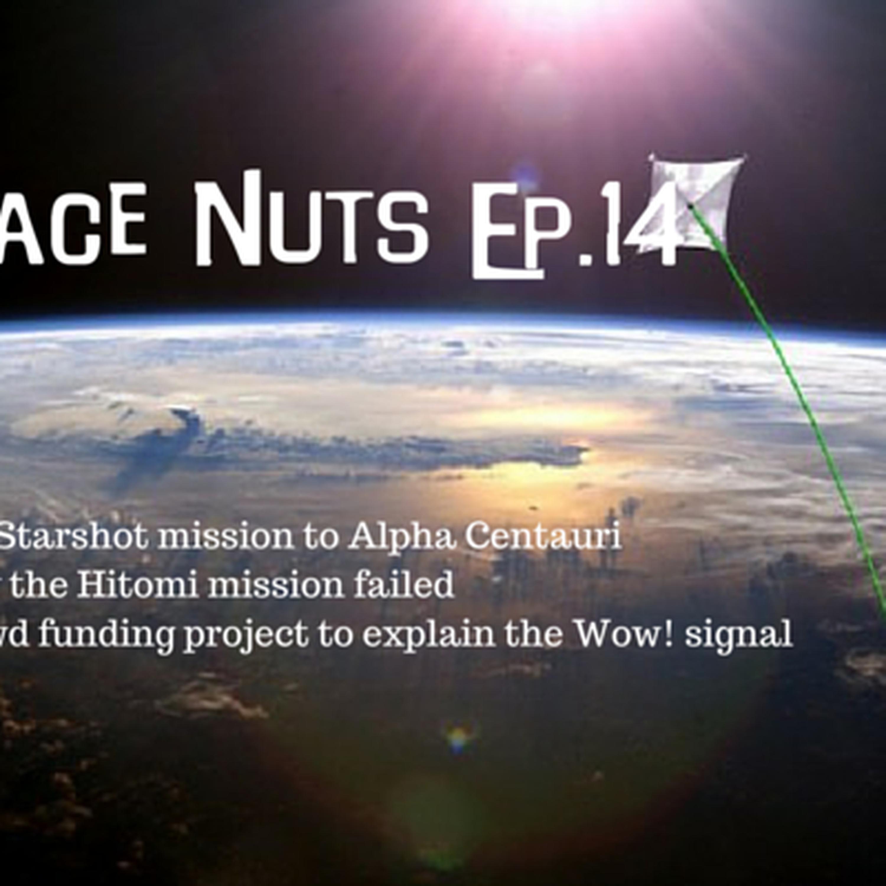 15: Space Nuts Ep 14 - Starshot - Alpha Centauri here we come!