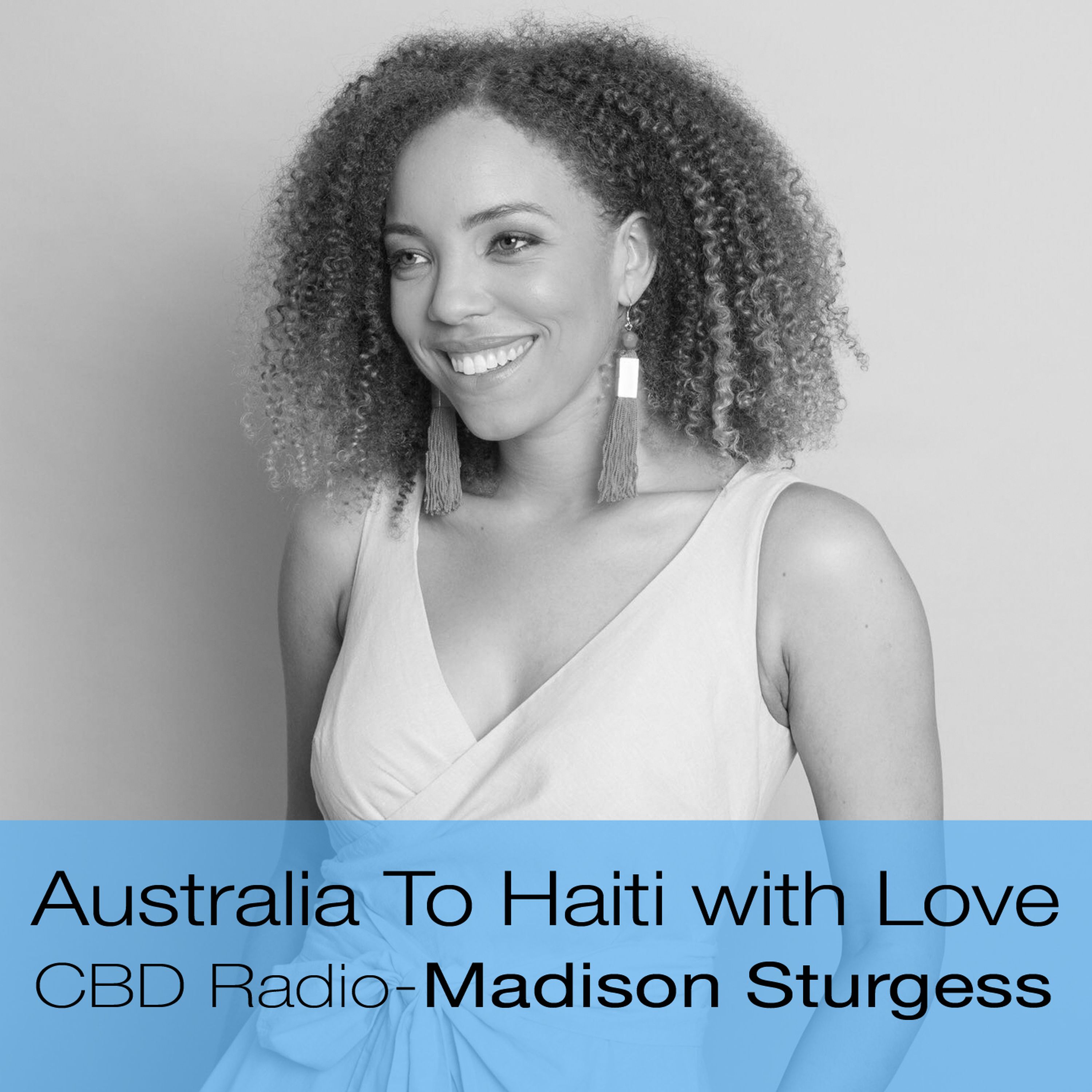 Australia To Haiti with Love | Madison Sturgess
